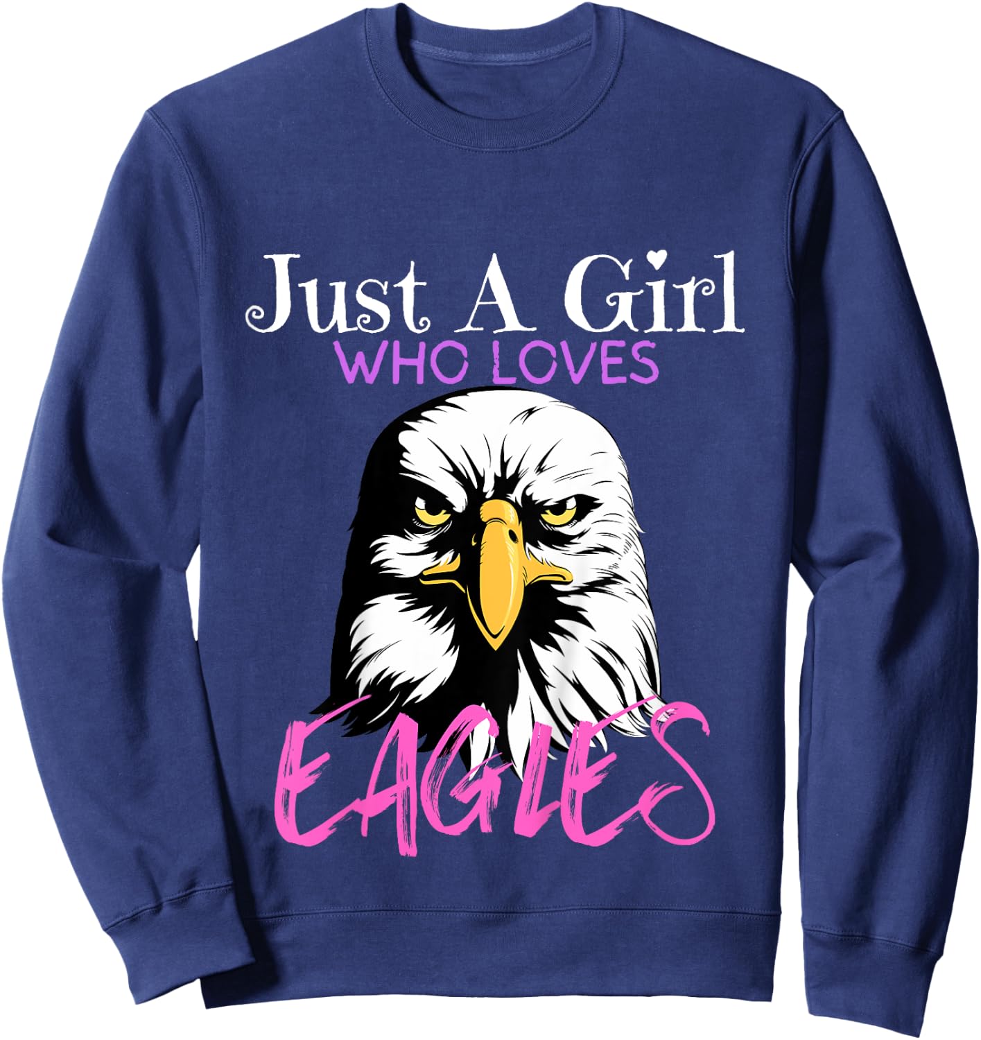 Kids Eagle Just A Girl Who Loves Eagles Funny Eagle Lovers Girls Sweatshirt - Sweatshirt | Navy
