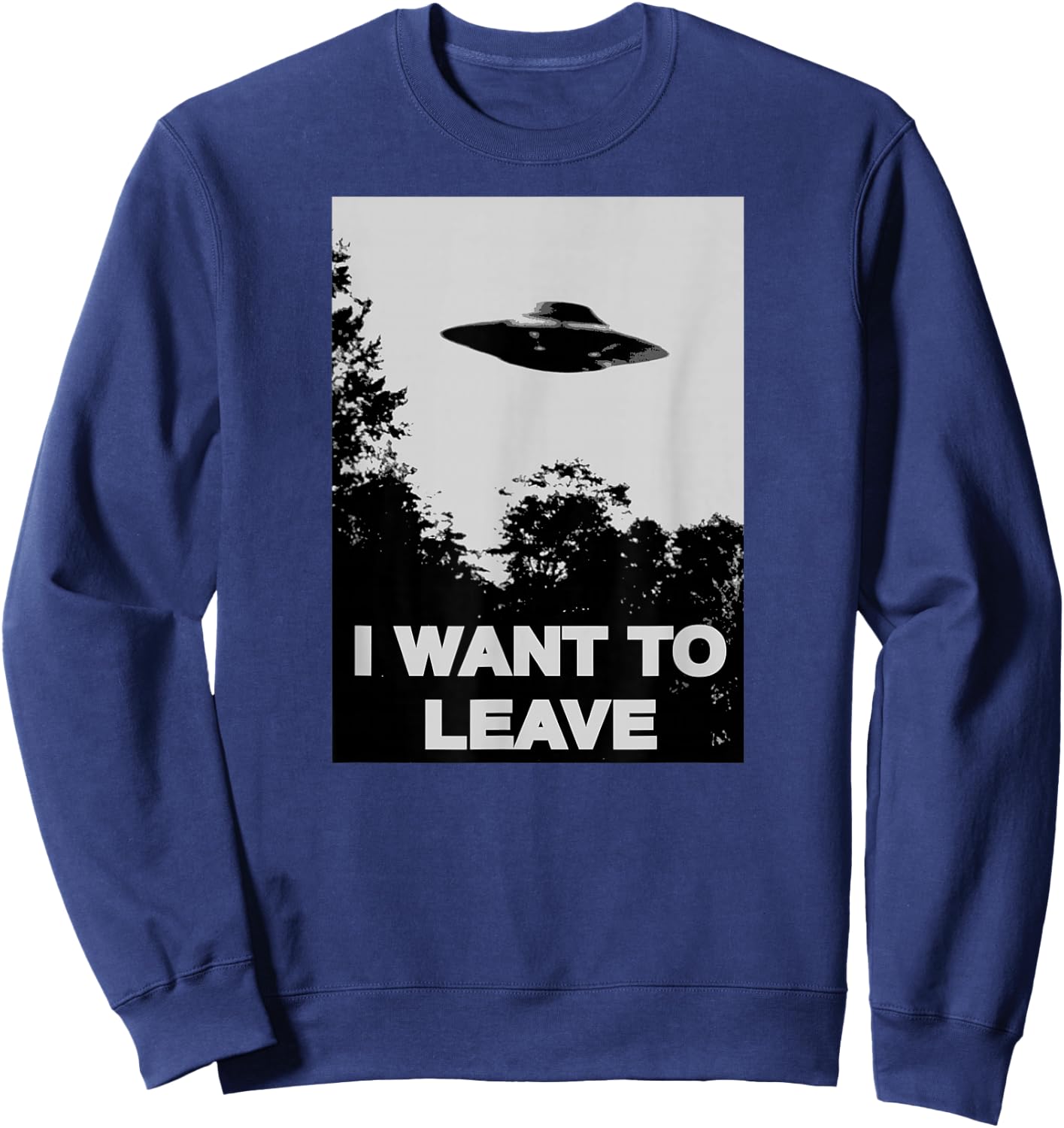 I WANT TO LEAVE UFO Cult Mulder Inspired Alien Sweatshirt - Sweatshirt | Navy