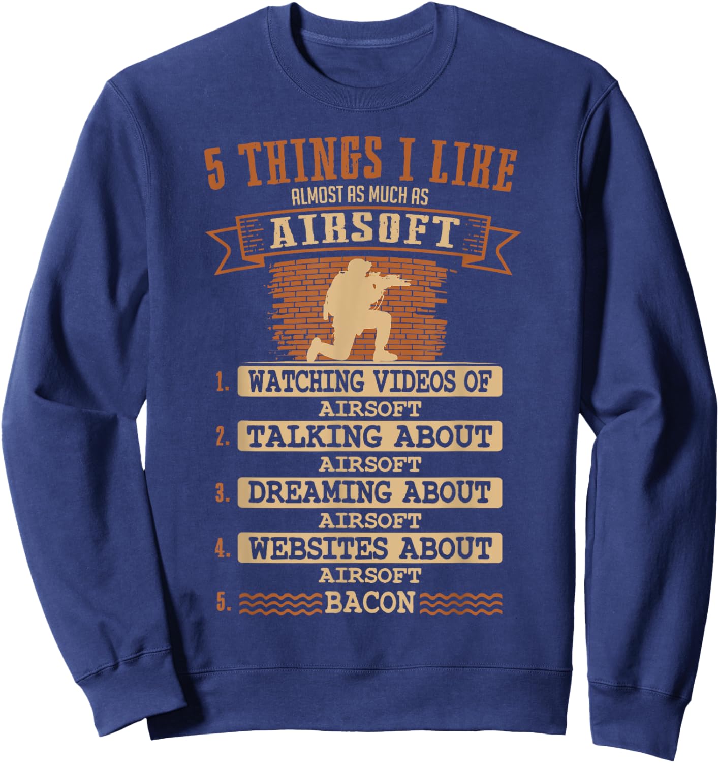 Airsoft 5 Things That I Like As Much As.. Sweatshirt - Sweatshirt | Navy