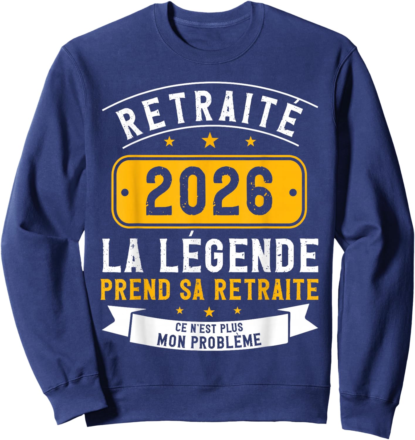 La Légende Takes Her Retirement 2026 Humour Retraité 2026 Sweatshirt - Sweatshirt | Navy