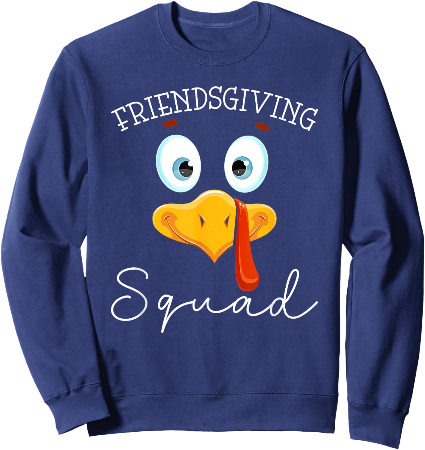Friendsgiving Squad Turkey Day Thanksgiving Friendship Sweatshirt - Sweatshirt | Navy