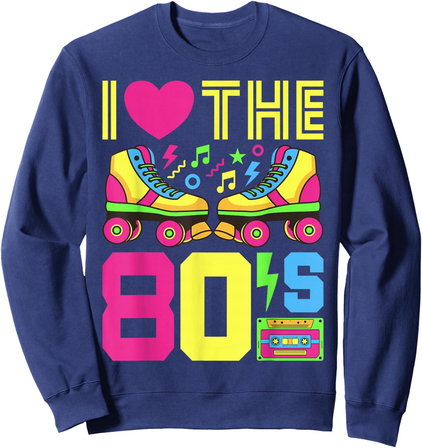 80s I Love The 80s Party 80s Outfit 80s Costume 80s , black Sweatshirt - Sweatshirt | Navy