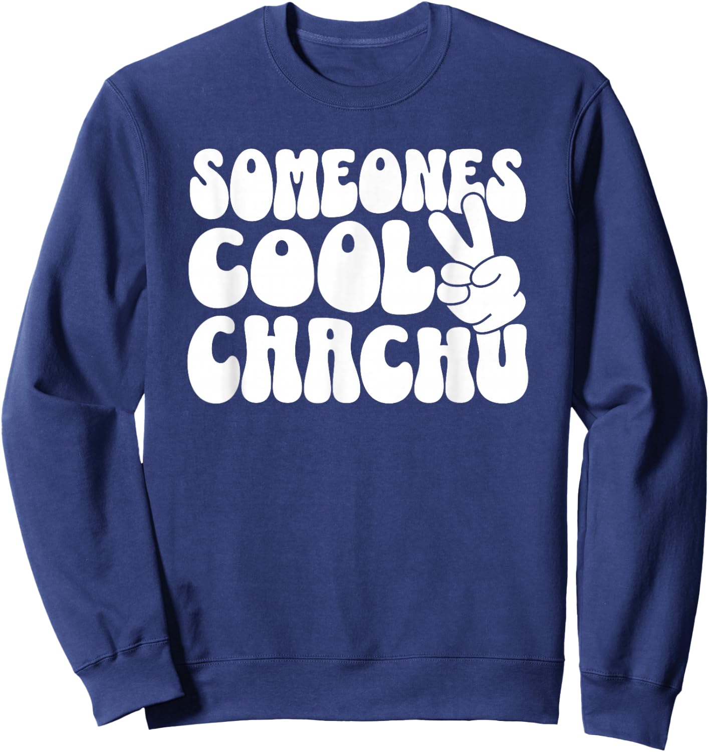 Someones Cool Chachu Indian Uncle Sweatshirt - Sweatshirt | Navy