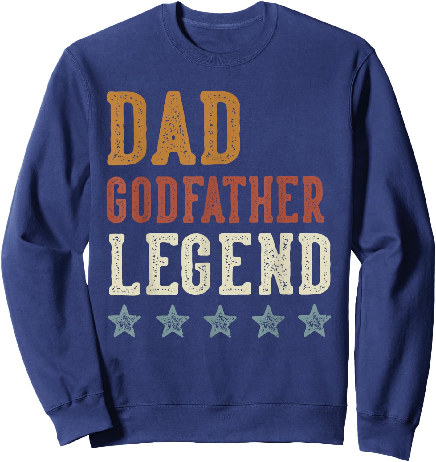 Dad Godfather Legend - Classic Retro Distressed Lettering Sweatshirt - Sweatshirt | Navy