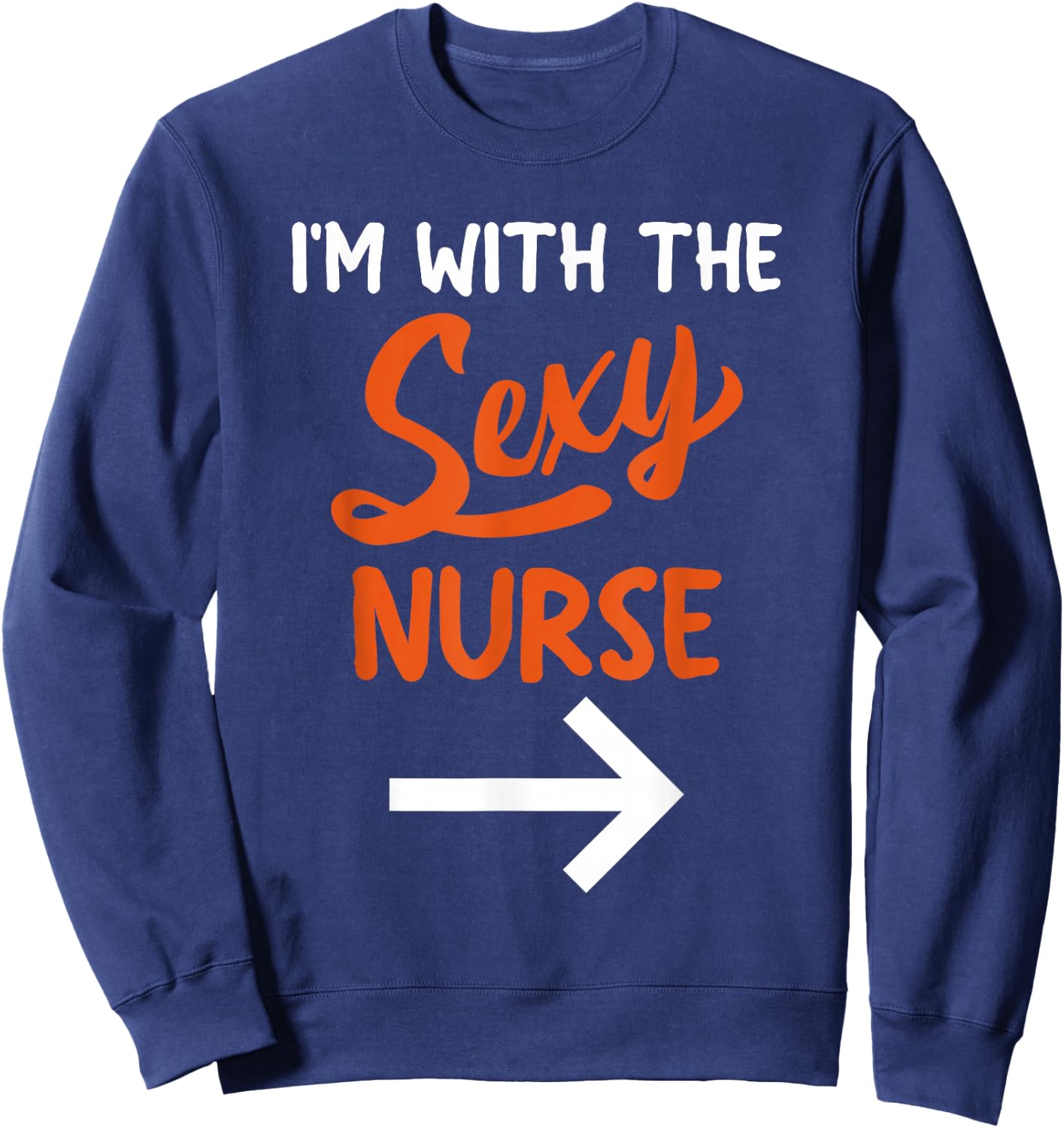 Lazy Halloween Costume For Couple I'm With The Sexy Nurse Sweatshirt - Sweatshirt | Navy