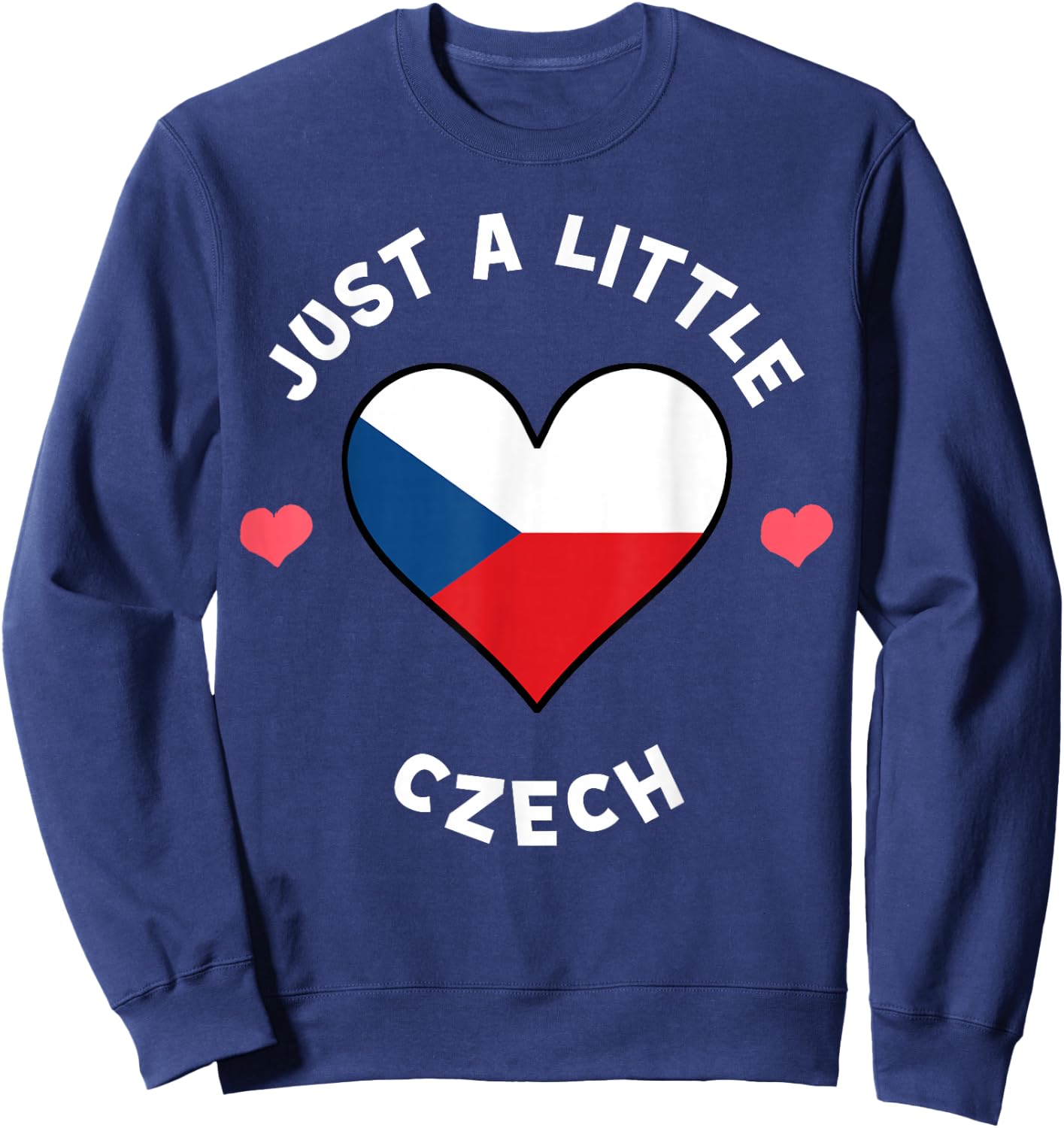 Czech Flag Heart Just A Little Czech Republic Sweatshirt - Sweatshirt | Navy