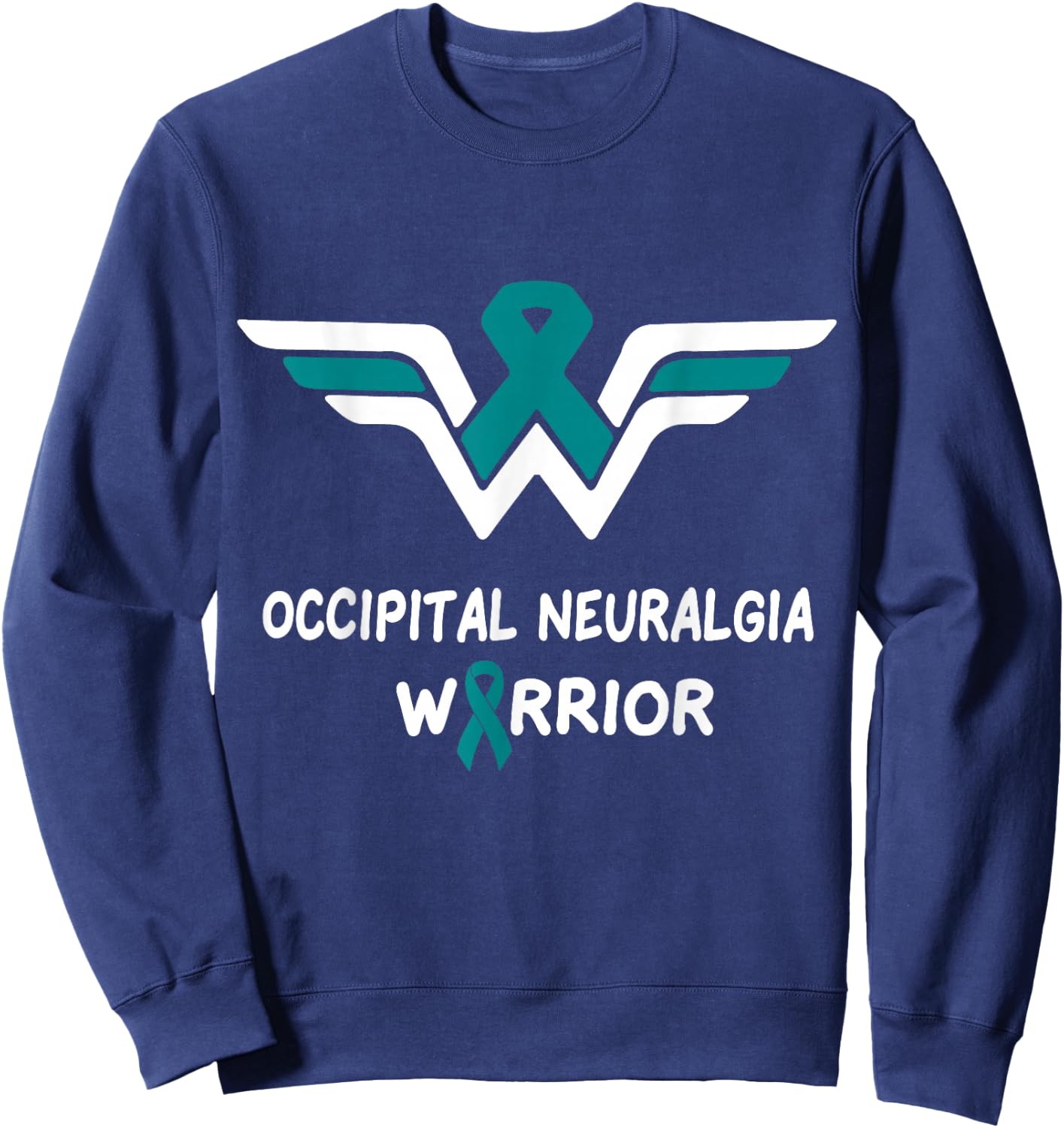 Occipital Neuralgia Awareness Warrior Support Teal Ribbon Sweatshirt - Sweatshirt | Navy
