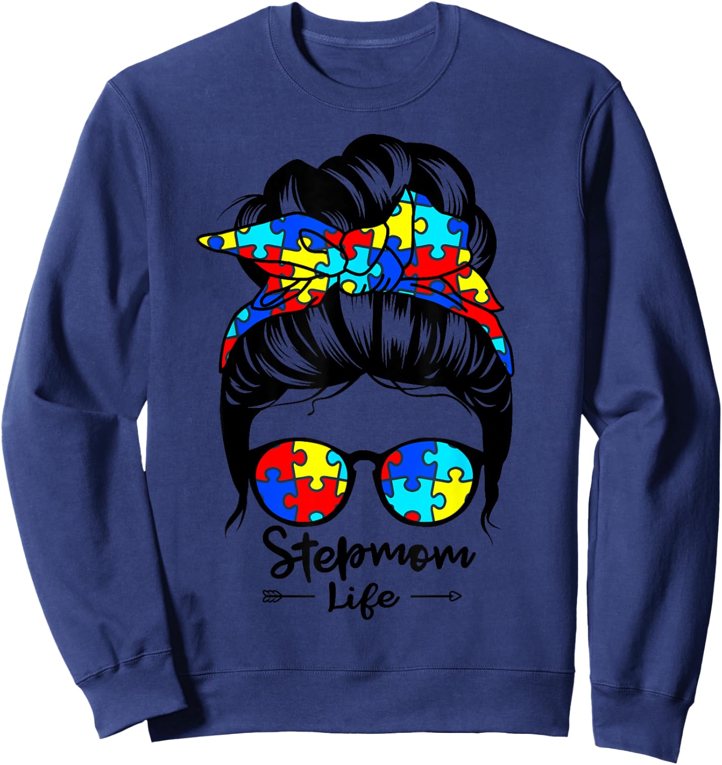 Stepmom Life Messy Bun Hair Autism Step-Mom Autism Awareness Sweatshirt - Sweatshirt | Navy