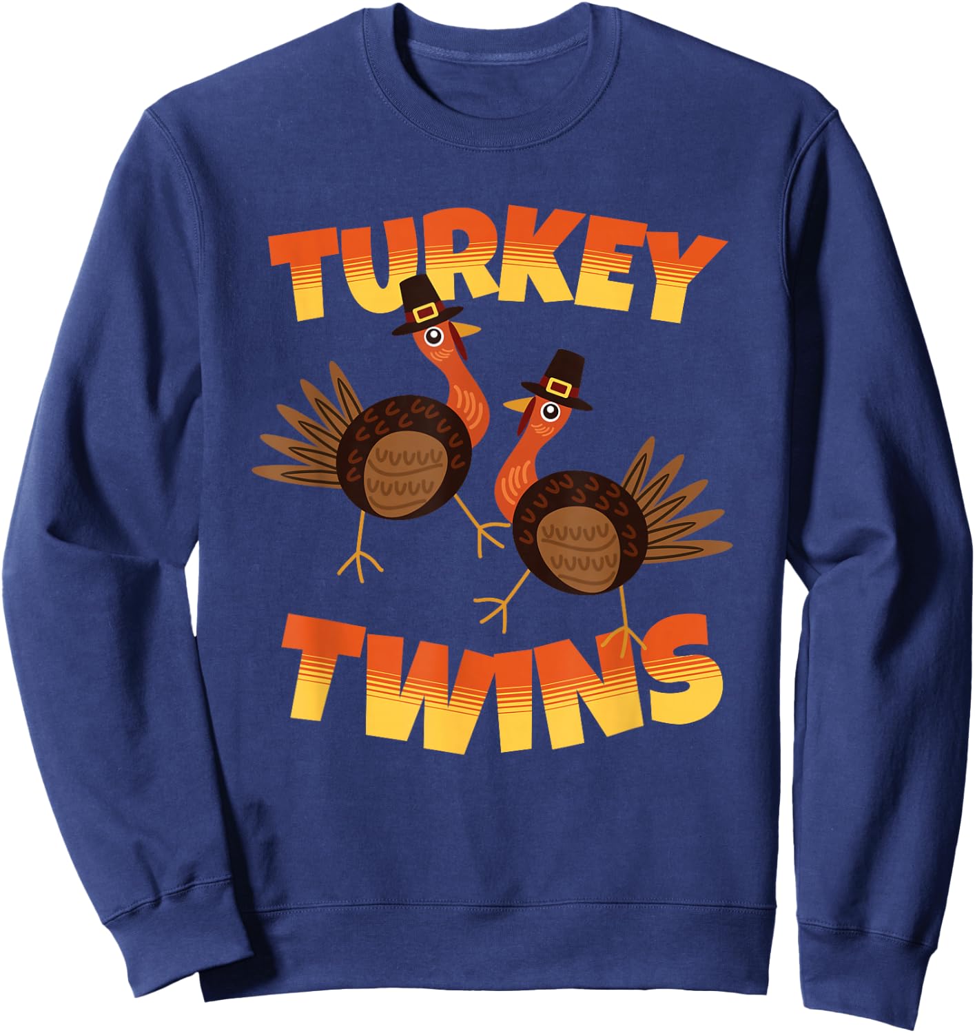 Thanksgiving Matching Twins Turkeytwins Funny Humor Turkey Sweatshirt - Sweatshirt | Navy