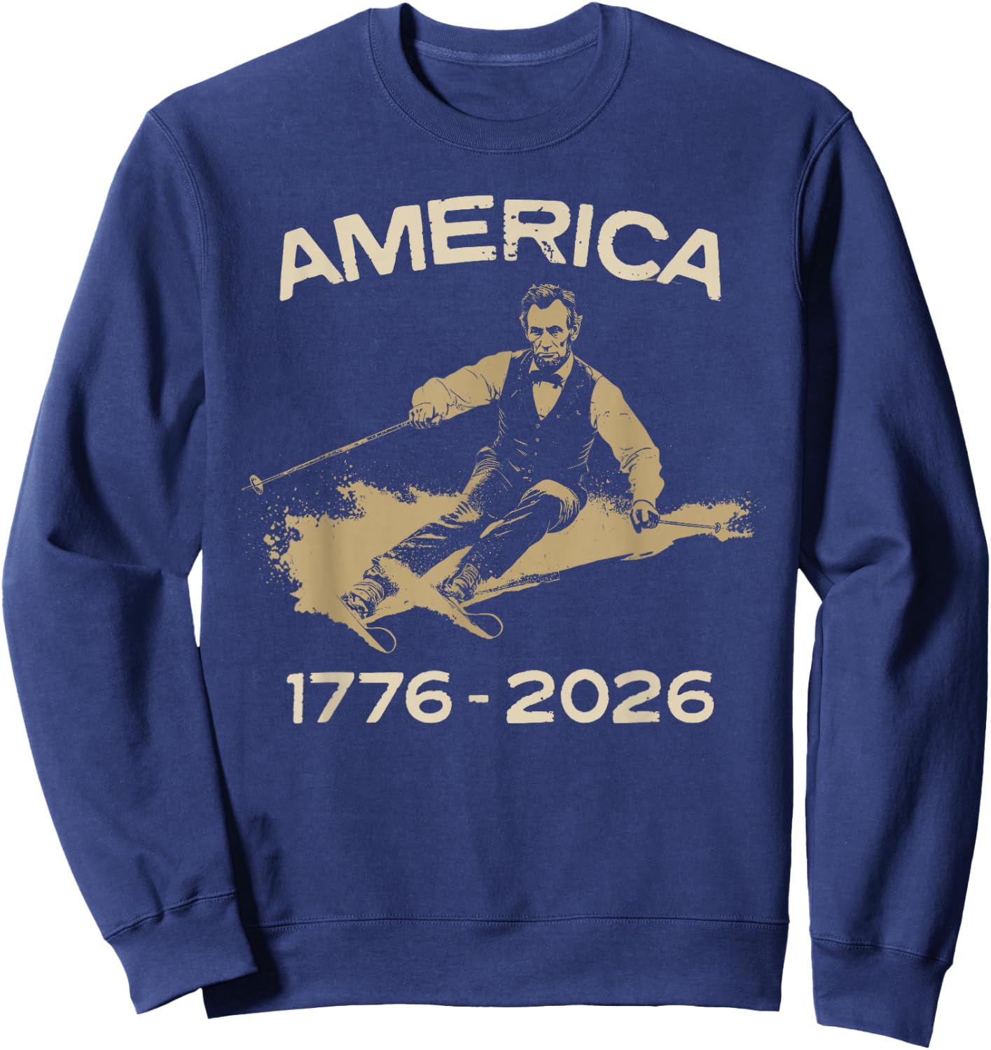 America 1776 2026 Abraham Lincoln Skiing President Graphic Sweatshirt - Sweatshirt | Navy