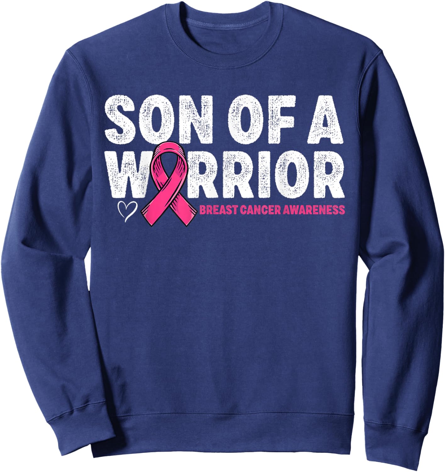 Son of A Warrior Breast Cancer Awareness Pink Ribbon Mom Sweatshirt - Sweatshirt | Navy