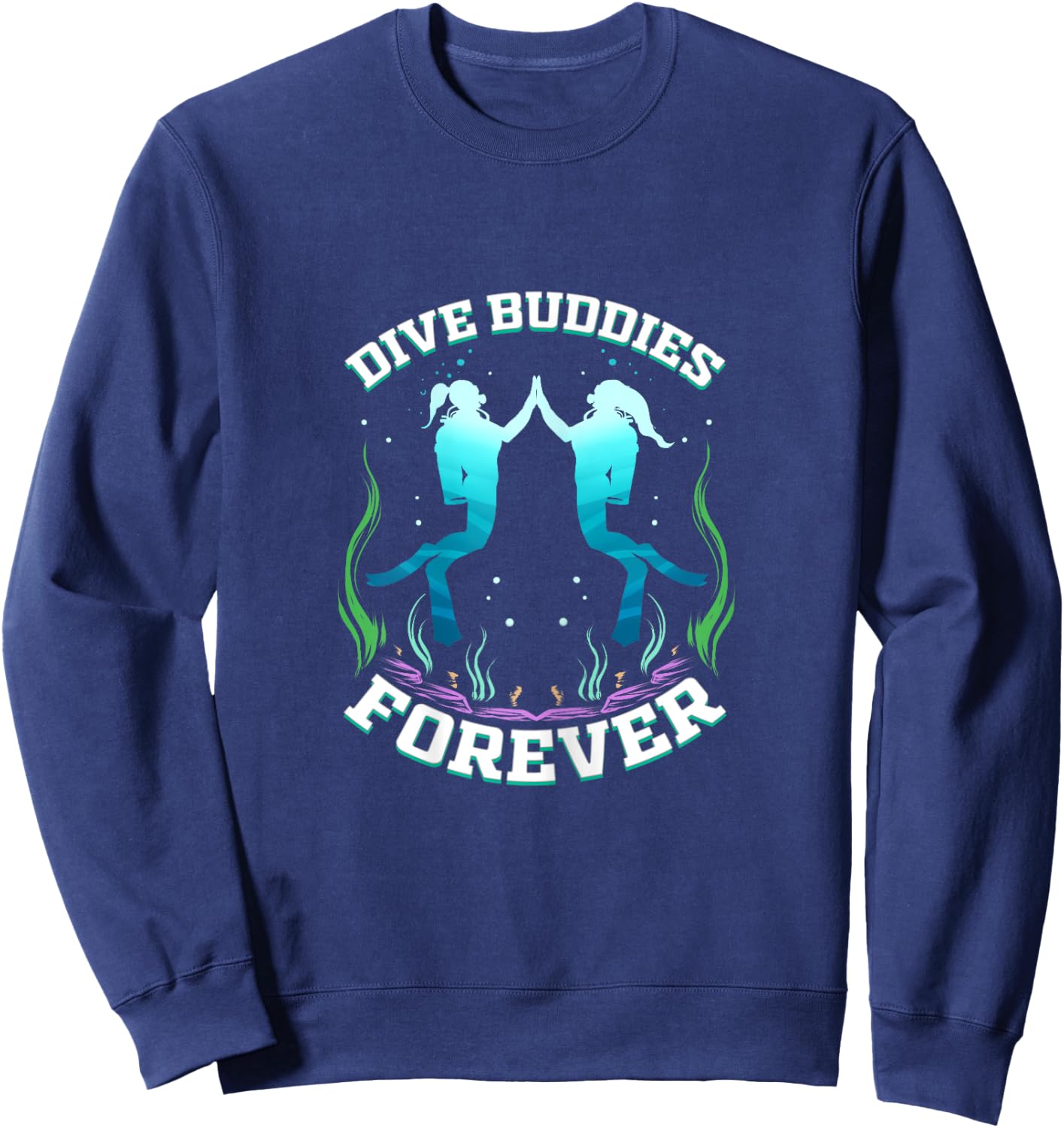Scuba Dive Buddy for Diver Scuba Diving Girl Dive Buddies Sweatshirt - Sweatshirt | Navy