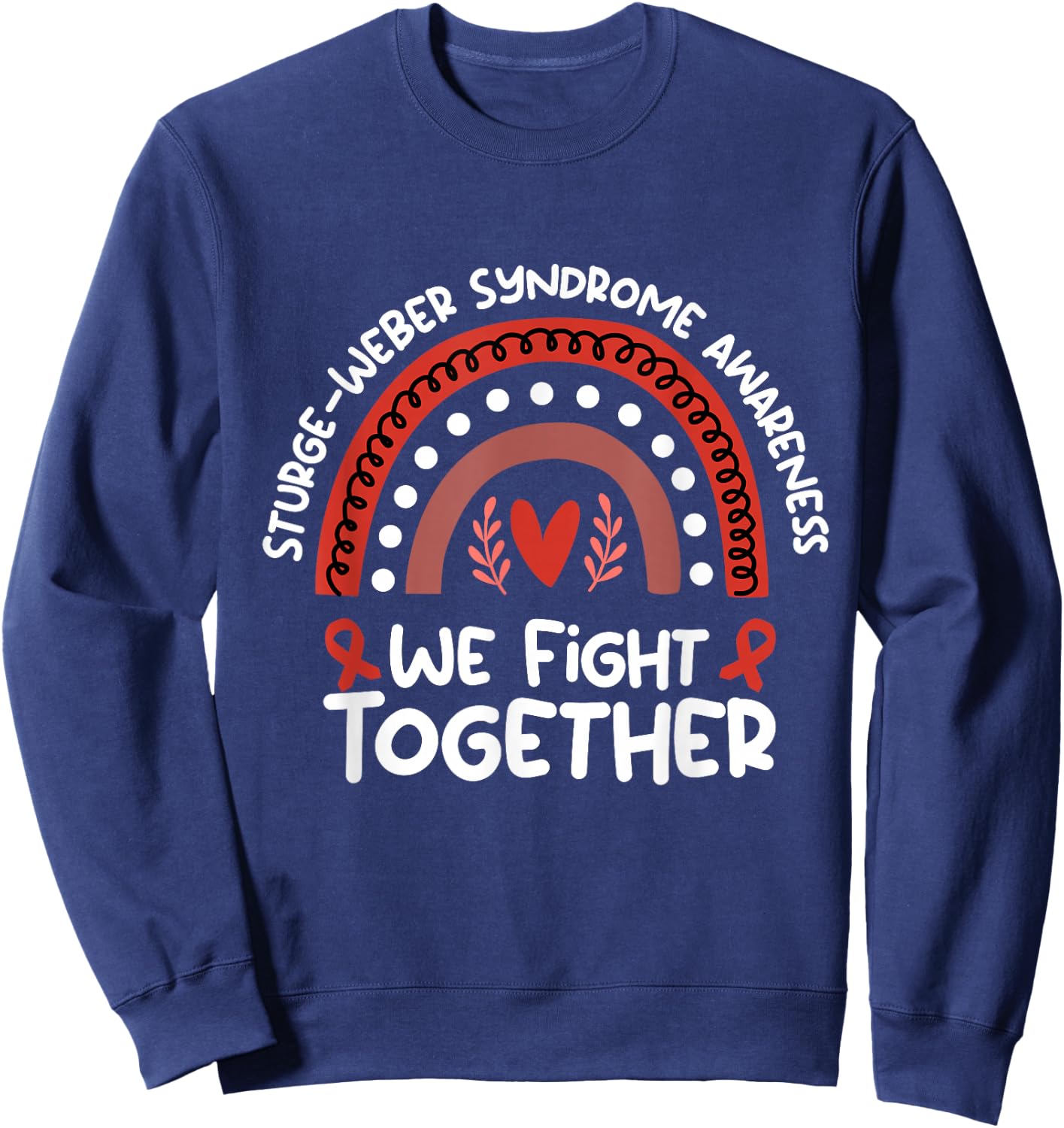 We Fight Together | Awareness Stuff | Sturge-Weber Syndrome Sweatshirt - Sweatshirt | Navy