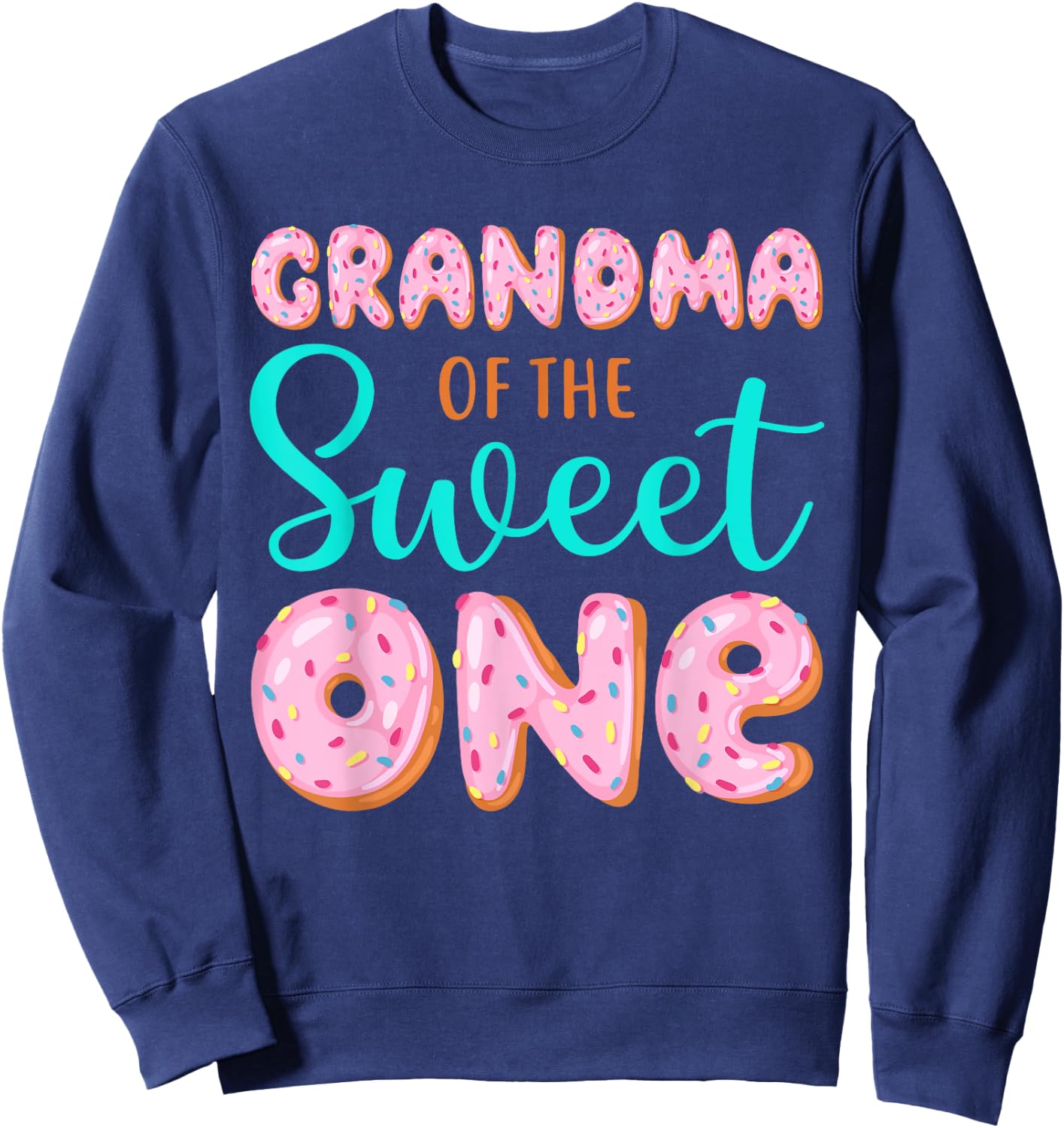 Grandma of The Sweet One First Birthday Matching Family Sweatshirt - Sweatshirt | Navy