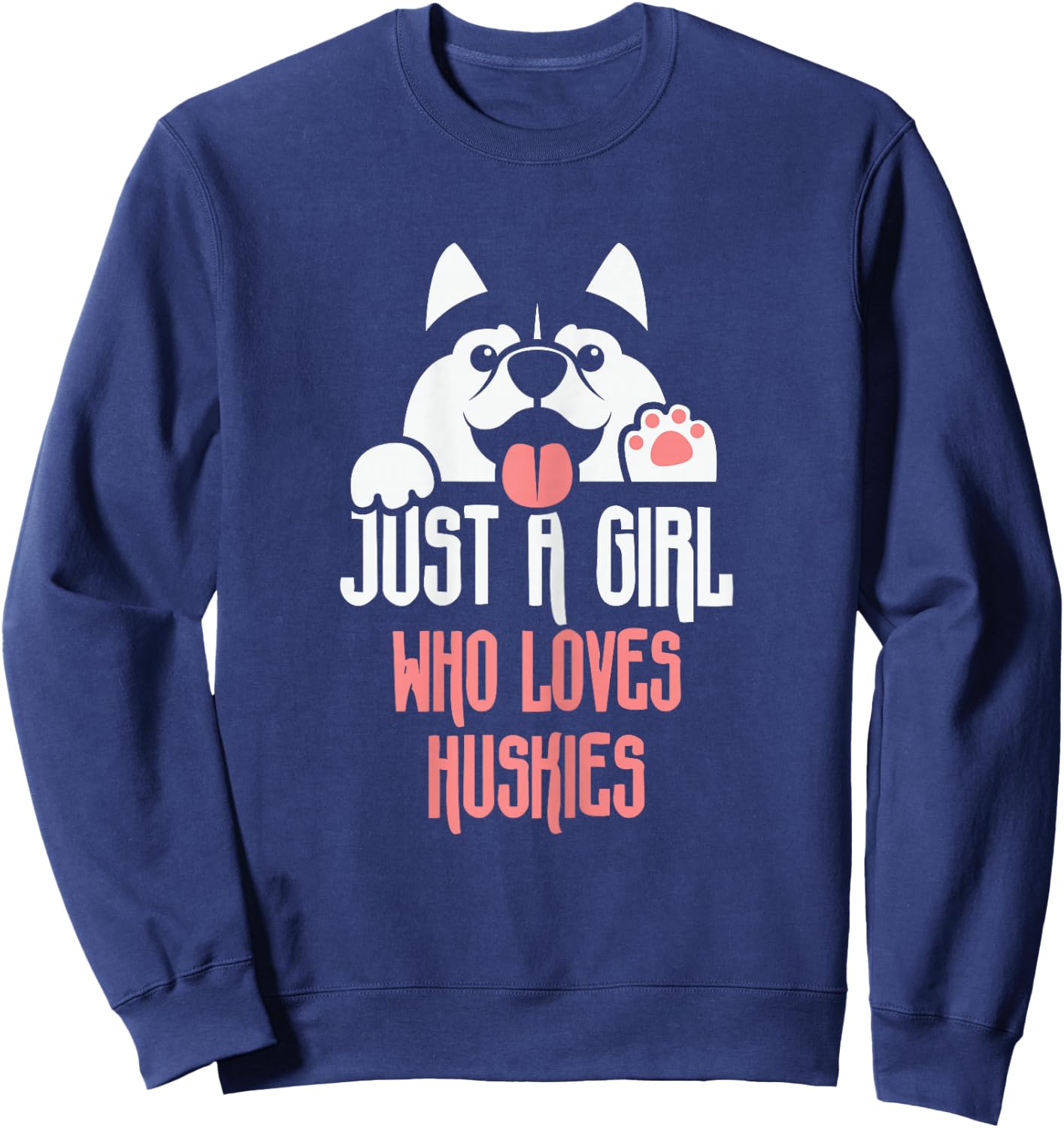 Cute Just A Girl Who Loves Huskies - Dog Lover Gift Sweatshirt - Sweatshirt | Navy