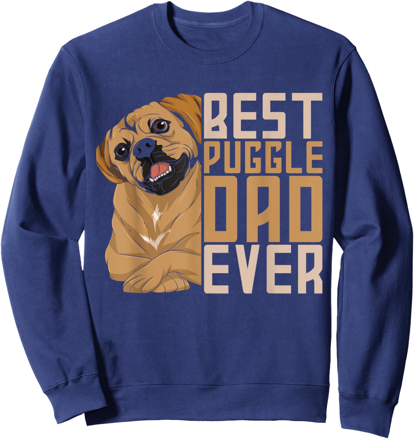 Best Puggle Dad Ever Cute Animal Dog Owner Puggle Sweatshirt - Sweatshirt | Navy