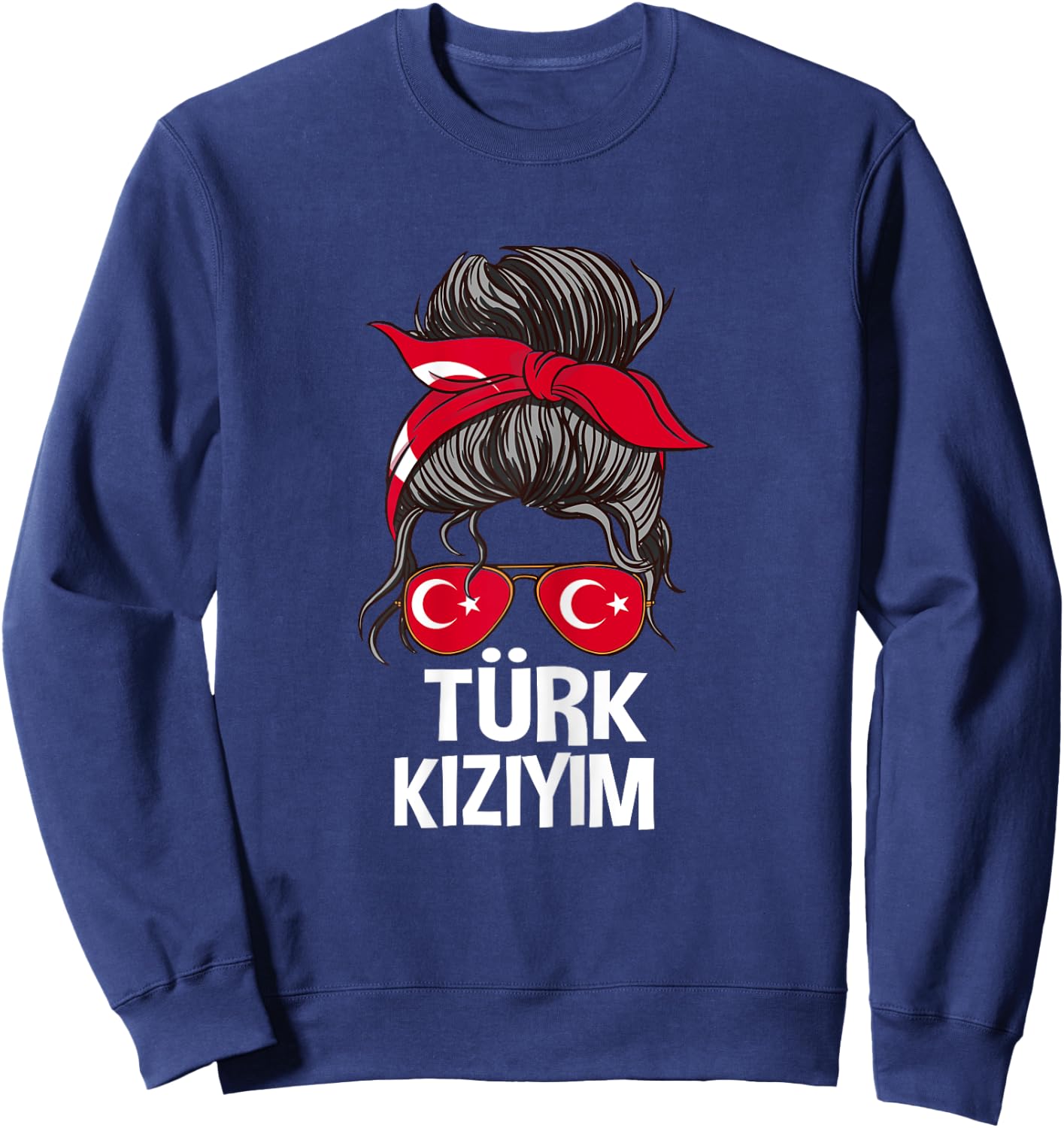 Türk Kiziym Turkish Flag Pride Woman Messy Hair Sweatshirt - Sweatshirt | Navy