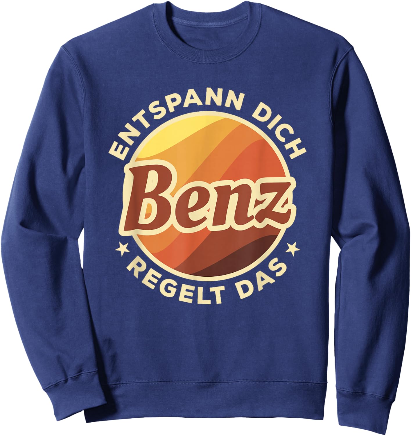 Entspann Dich Benz Regelt Das , black Sweatshirt - Sweatshirt | Navy