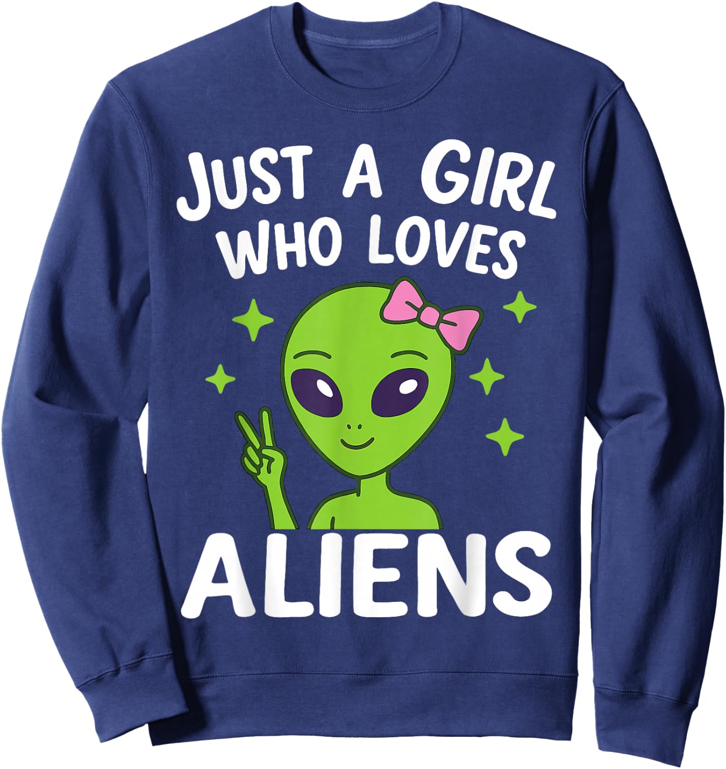Just a Girl Who Loves Aliens Cute Kawaii Space Lover Women Sweatshirt - Sweatshirt | Navy