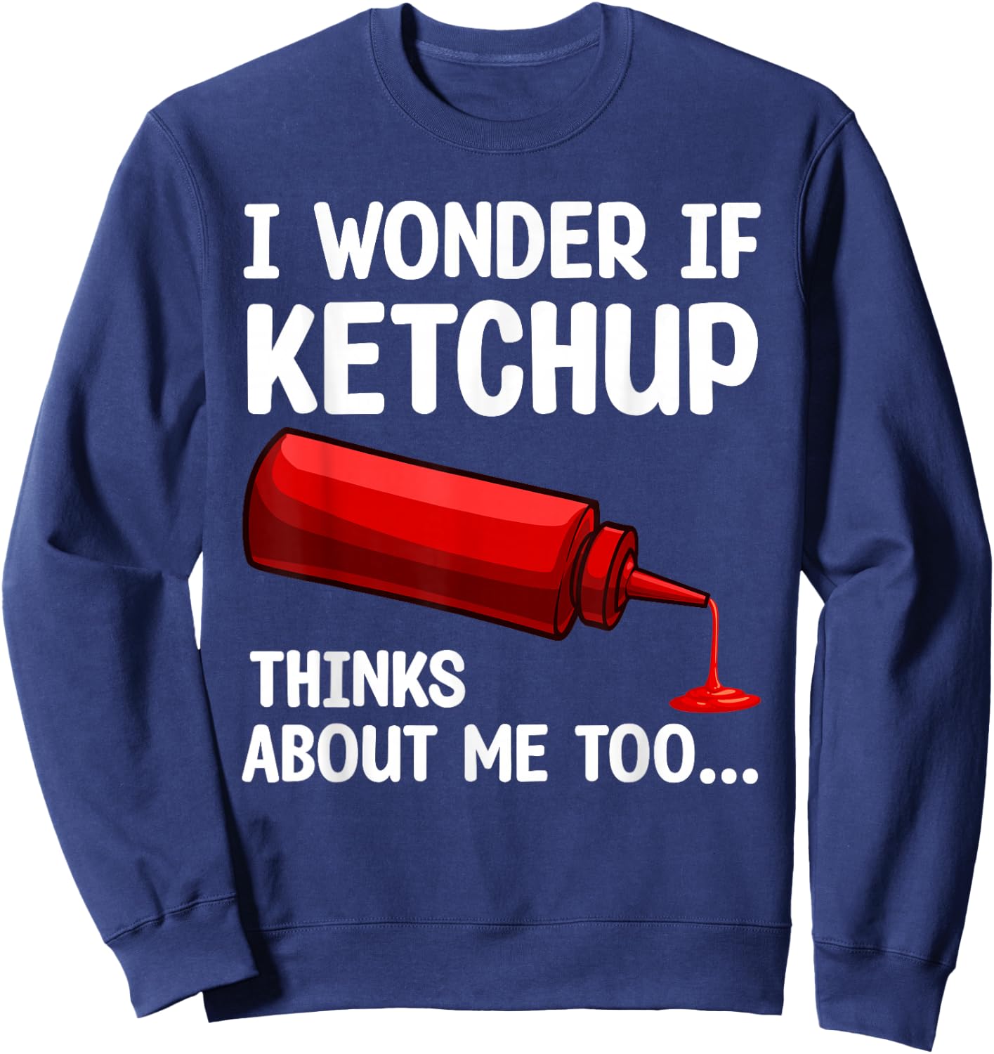 Cool Ketchup Design Women Catsup Sauce Ketchup Lover Sweatshirt - Sweatshirt | Navy