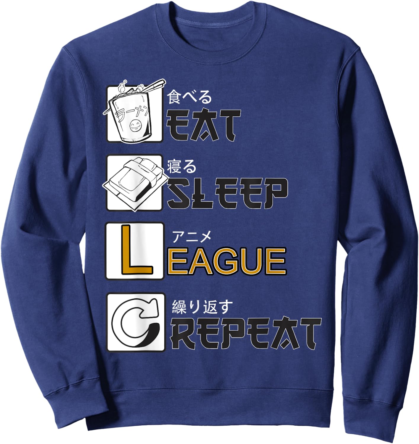 Eat Sleep League Repeat Gamer Gaming , black Sweatshirt - Sweatshirt | Navy