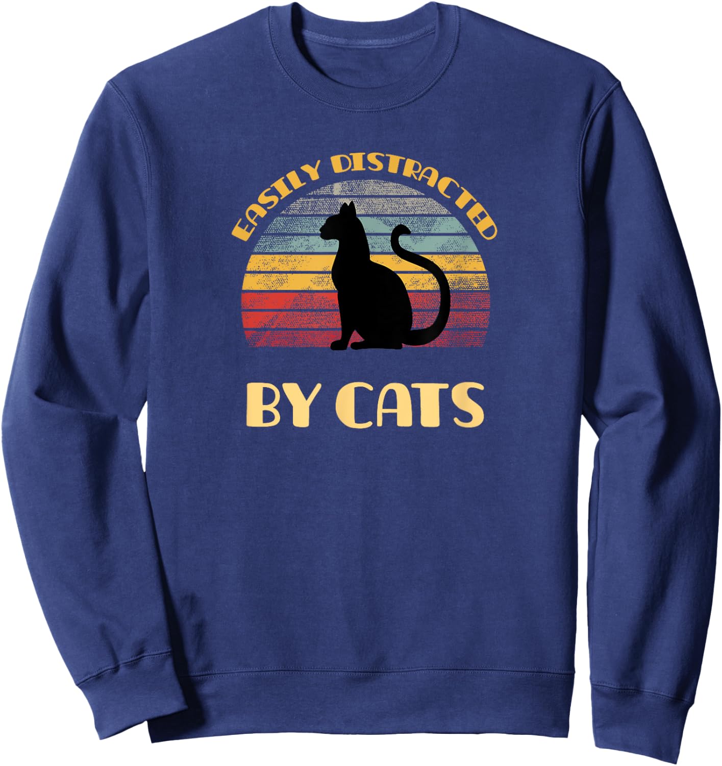 Easily distracted by cats on a distressed sunset background Sweatshirt - Sweatshirt | Navy