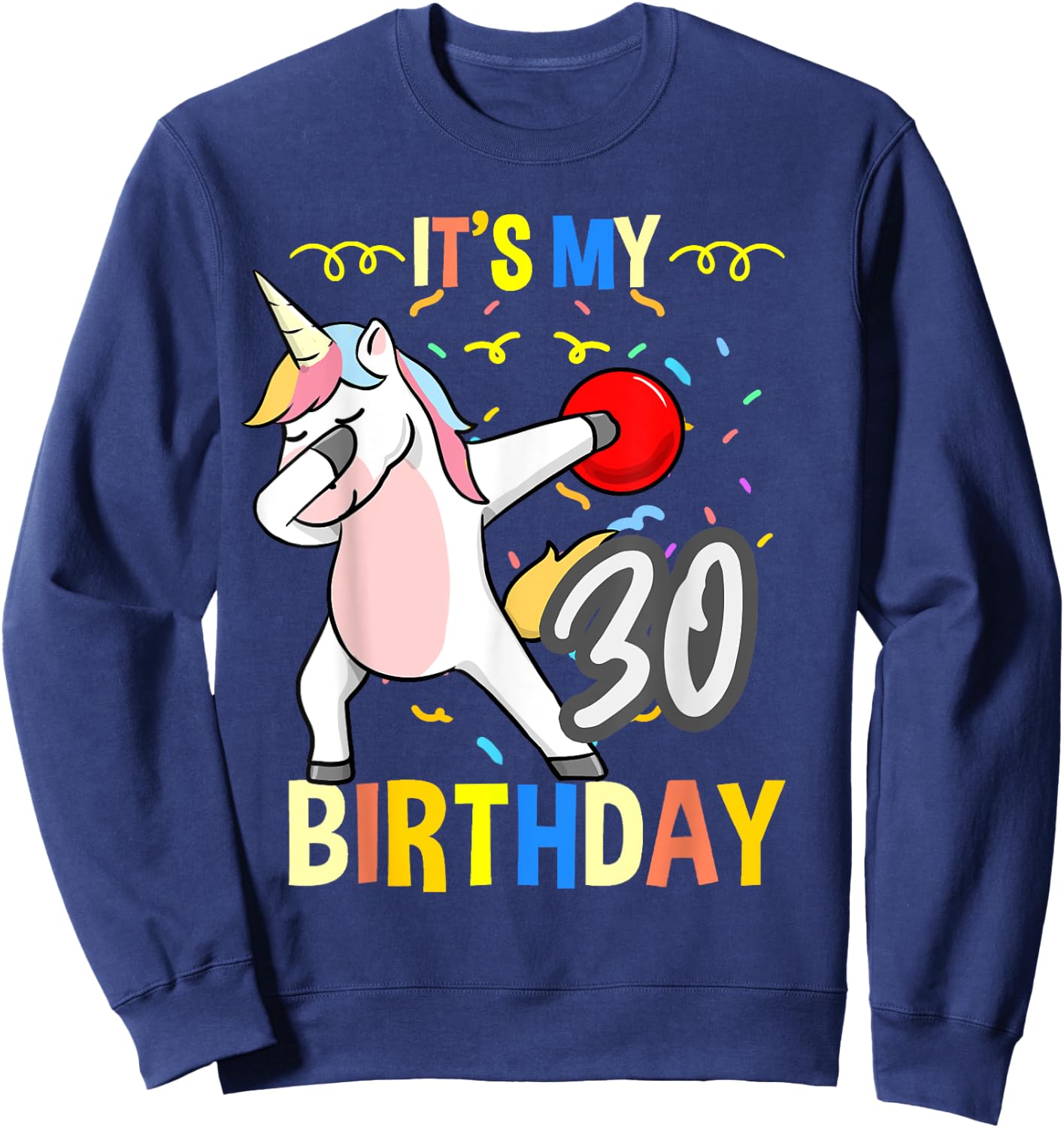 Its My 30th Birthday Dabbing Unicorn Bowling Sweatshirt - Sweatshirt | Navy