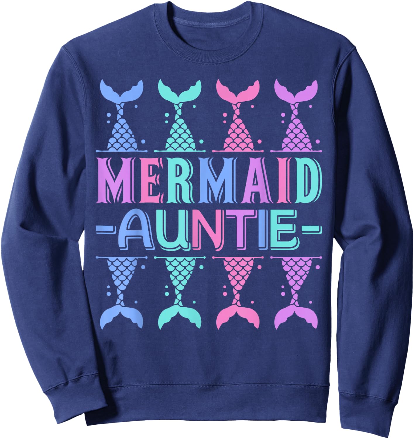 Mermaid Auntie Mermaid Birthday Outfit Cute Mermaid Party Sweatshirt - Sweatshirt | Navy