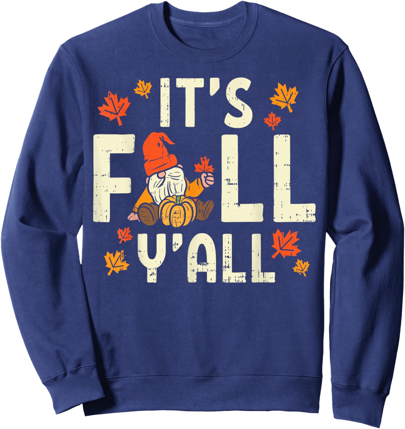 Its Fall Yall Gnome Pumpkin Halloween Thanksgiving Autumn Sweatshirt - Sweatshirt | Navy