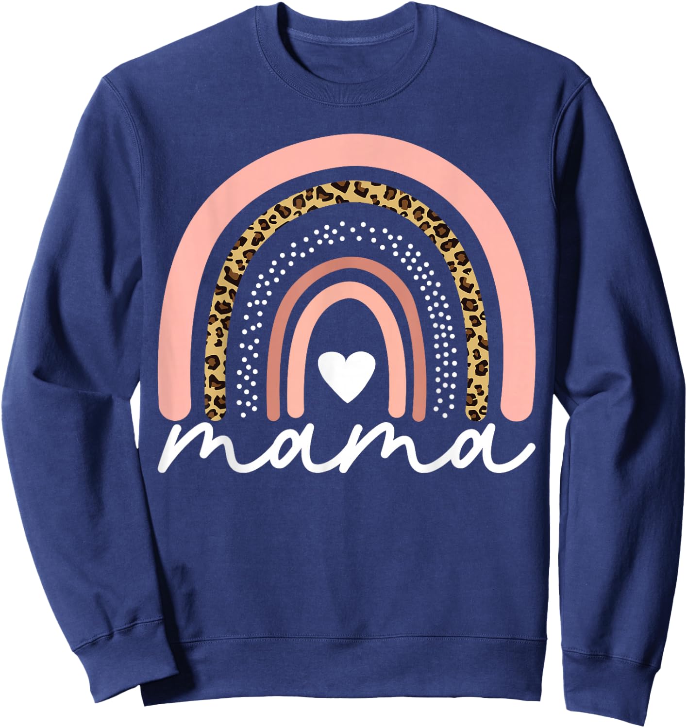 Boho Rainbow Mama Leopard Mother's Day Cute Mom Heart Mommy Sweatshirt - Sweatshirt | Navy