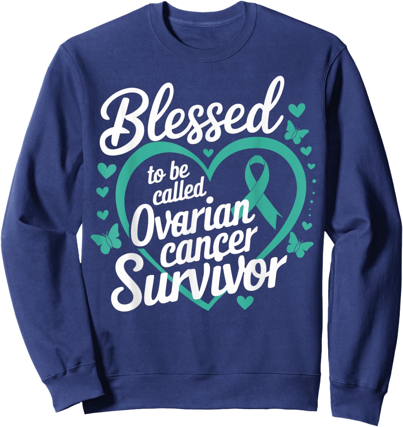 Teal Ribbon Blessed to Be Called Ovarian Cancer Survivor Sweatshirt - Sweatshirt | Navy