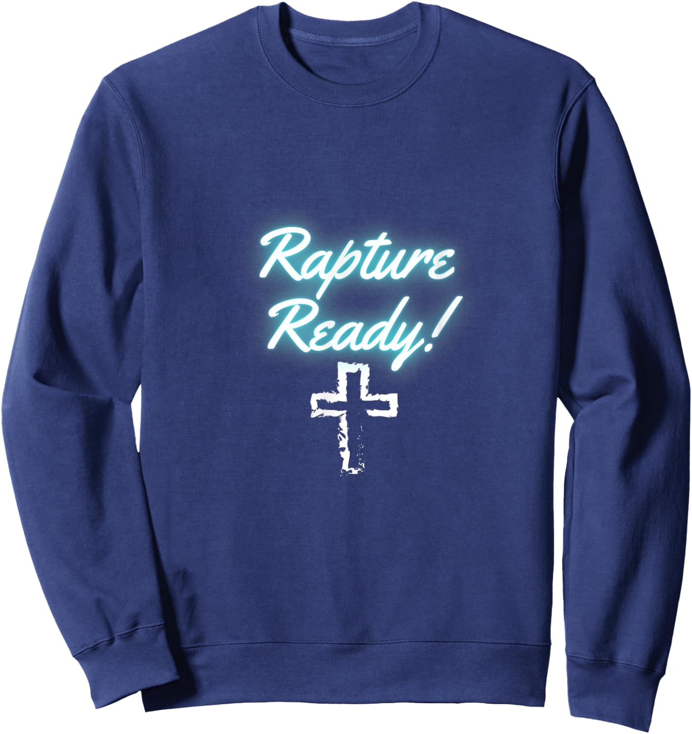 Rapture Ready with cross Sweatshirt - Sweatshirt | Navy