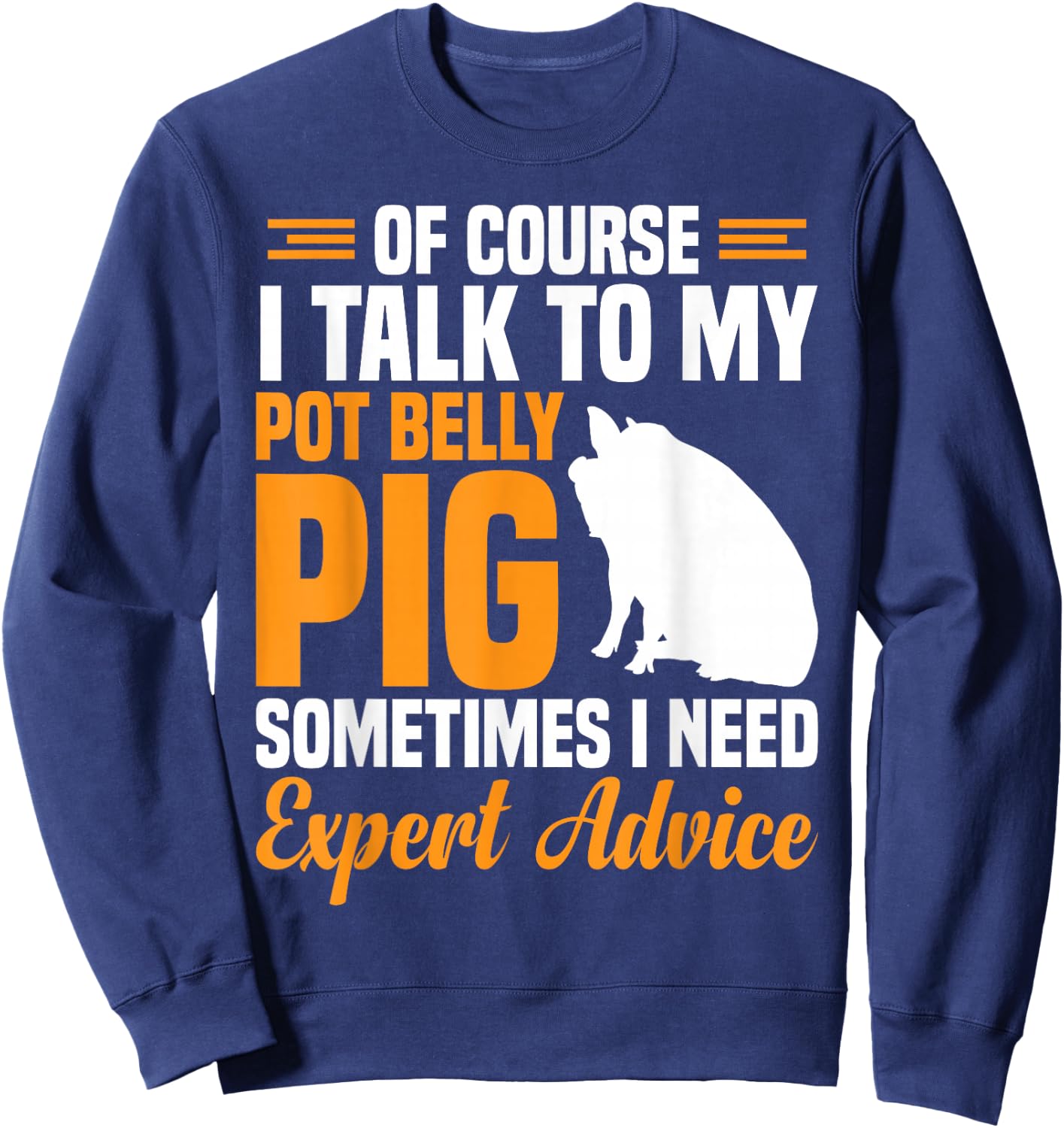 Pig Feed Toy Pot Belly Pig Lover Sweatshirt - Sweatshirt | Navy