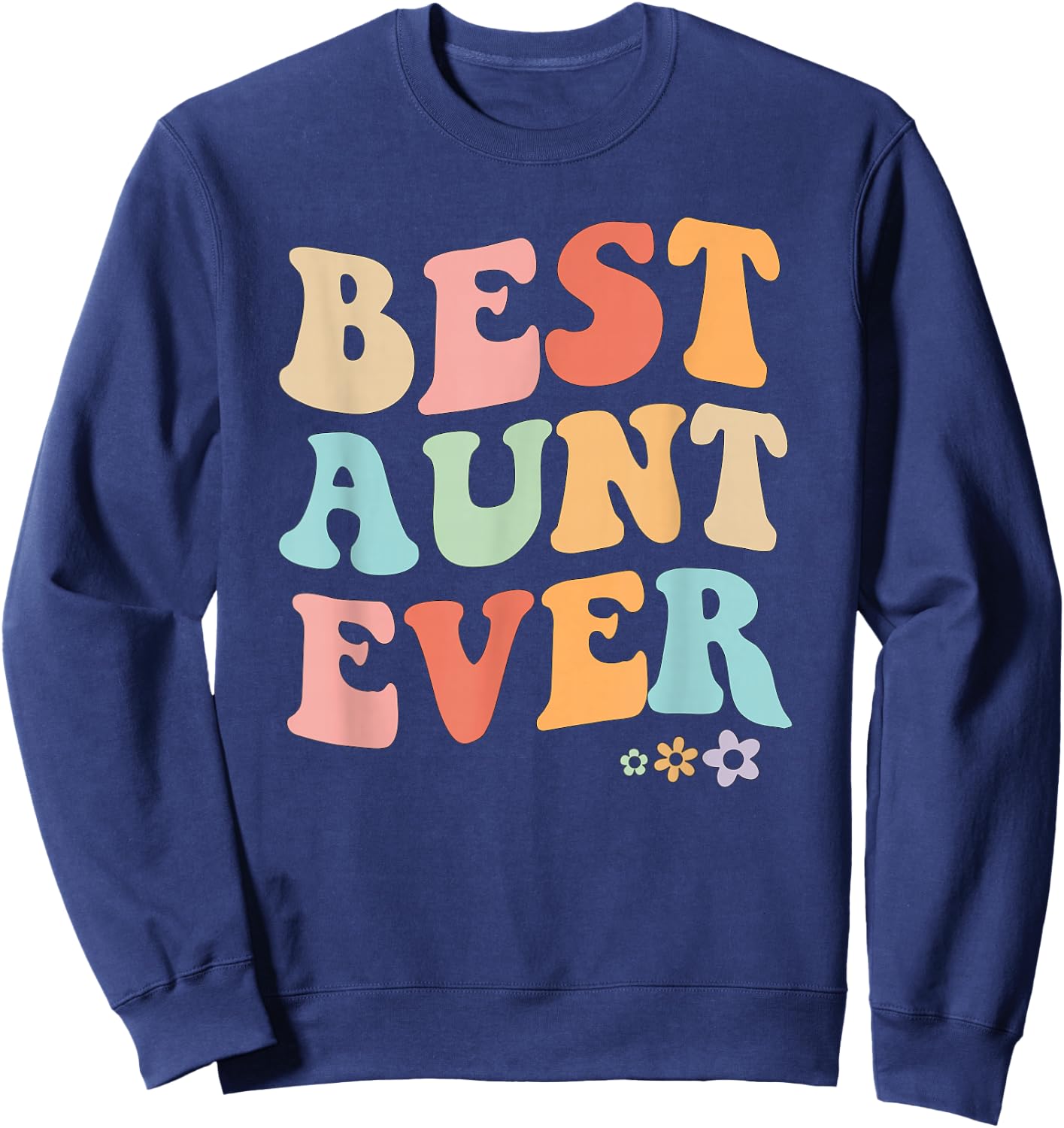 Best Aunt vintage floral design to auntie from niece Sweatshirt - Sweatshirt | Navy