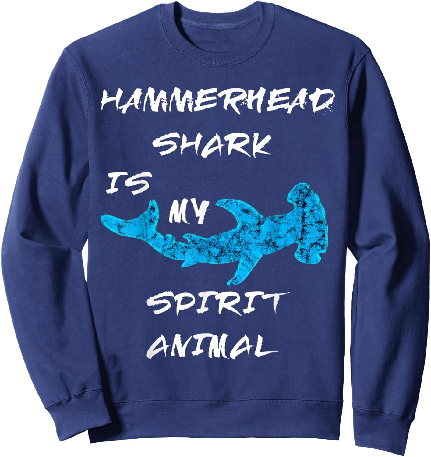 Hammerhead Shark Is My Spirit Animal Ocean Sphyrna Fish Sweatshirt - Sweatshirt | Navy