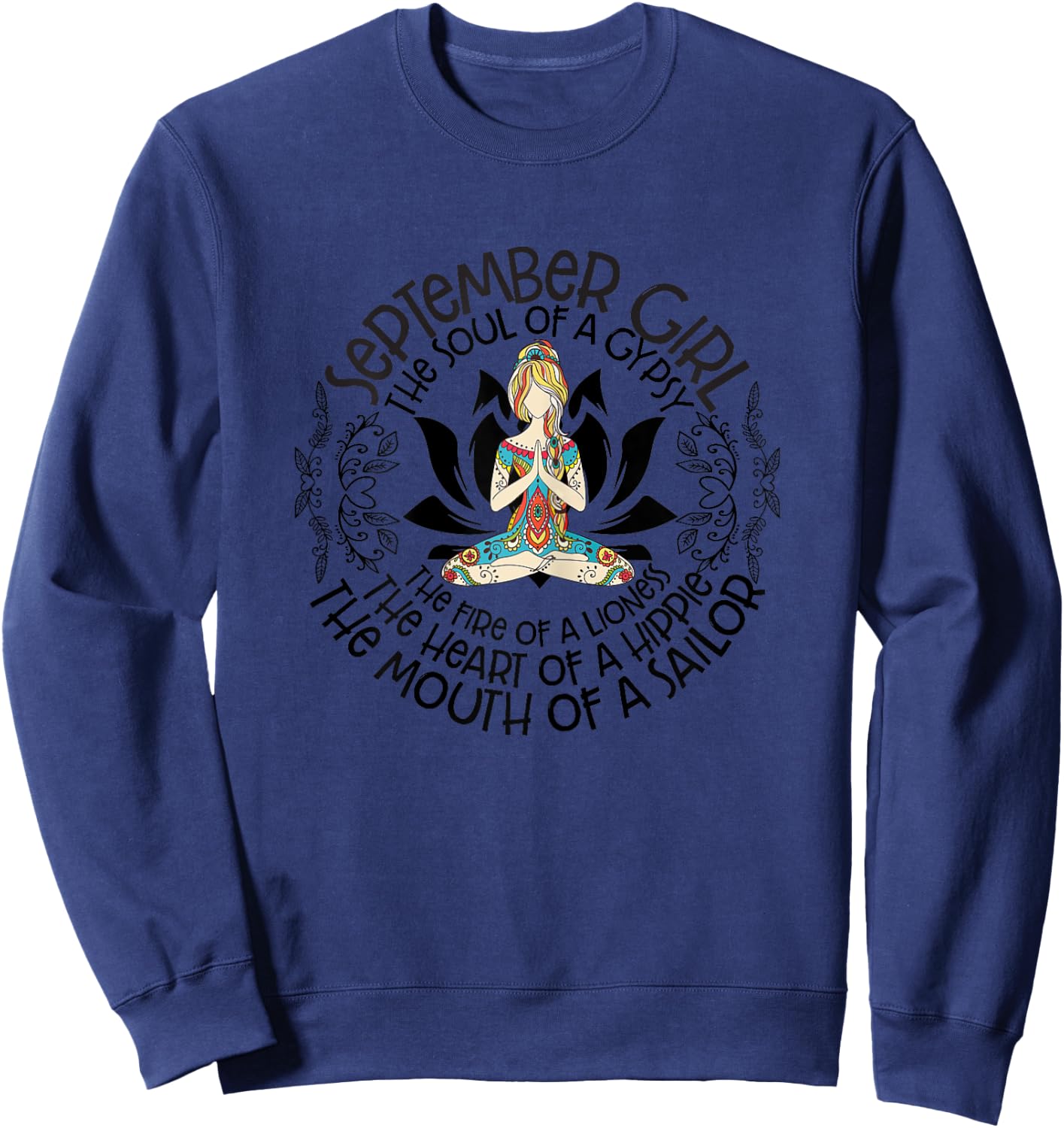 September Girl The Heart Of Hippie The Mouth Of A Sailor Sweatshirt - Sweatshirt | Navy