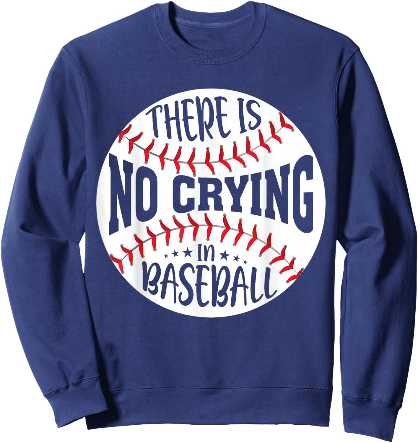 There Is No Crying In Baseball Sweatshirt - Sweatshirt | Navy