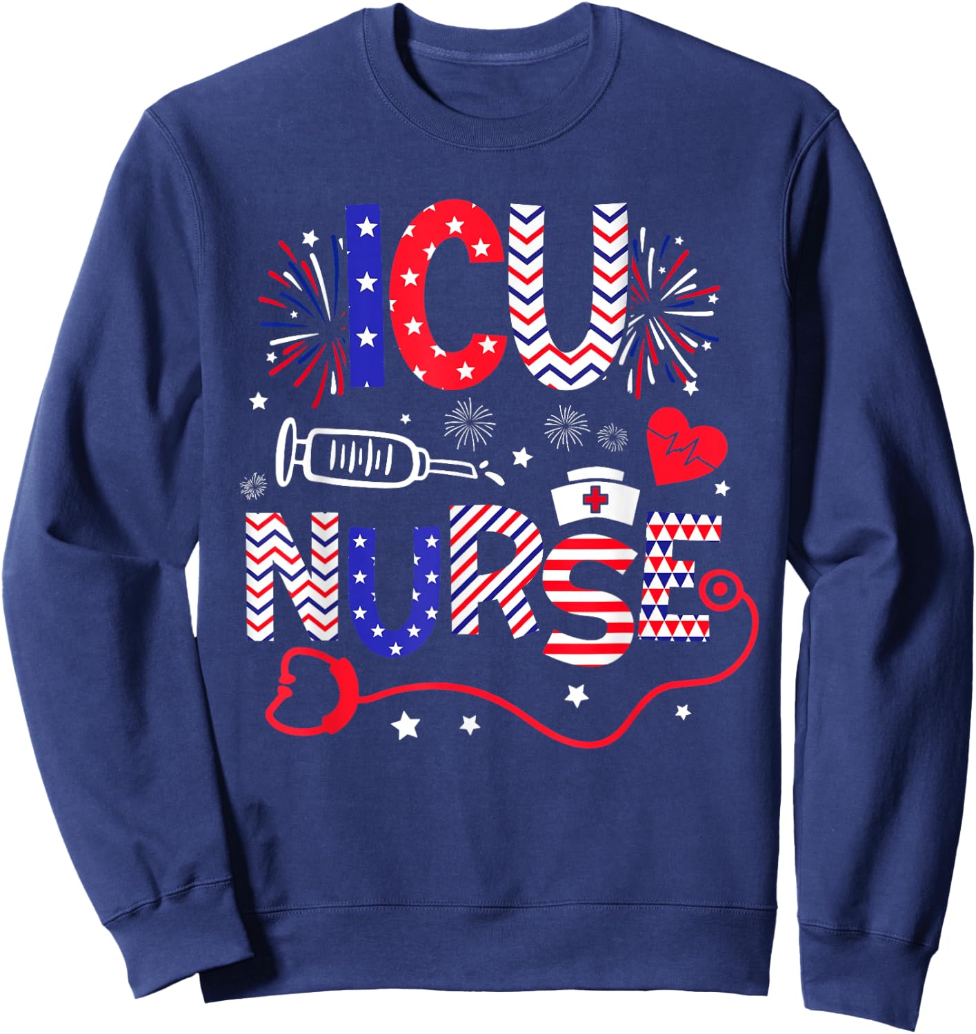 ICU Nurse 4th Of July Patriotic American Flag Stethoscope Sweatshirt - Sweatshirt | Navy