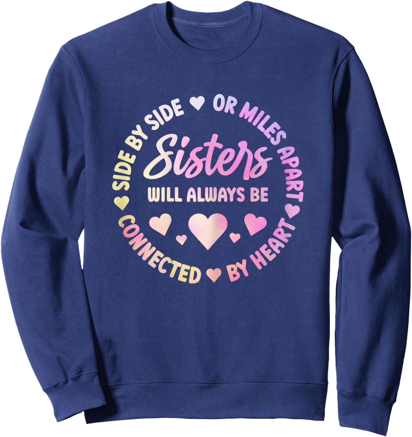 Sisters Will Always Be Connected By Heart Sister Sibling Sweatshirt - Sweatshirt | Navy