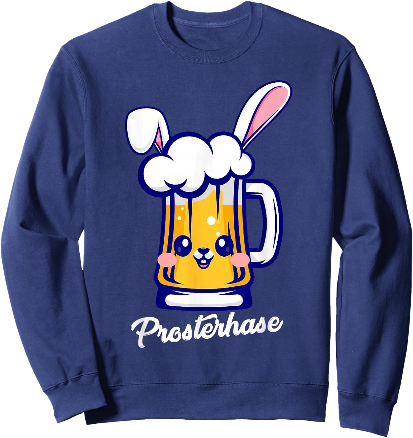 Prosterhase Funny Easter Sauf Beer Rabbit Women Men , black Sweatshirt - Sweatshirt | Navy