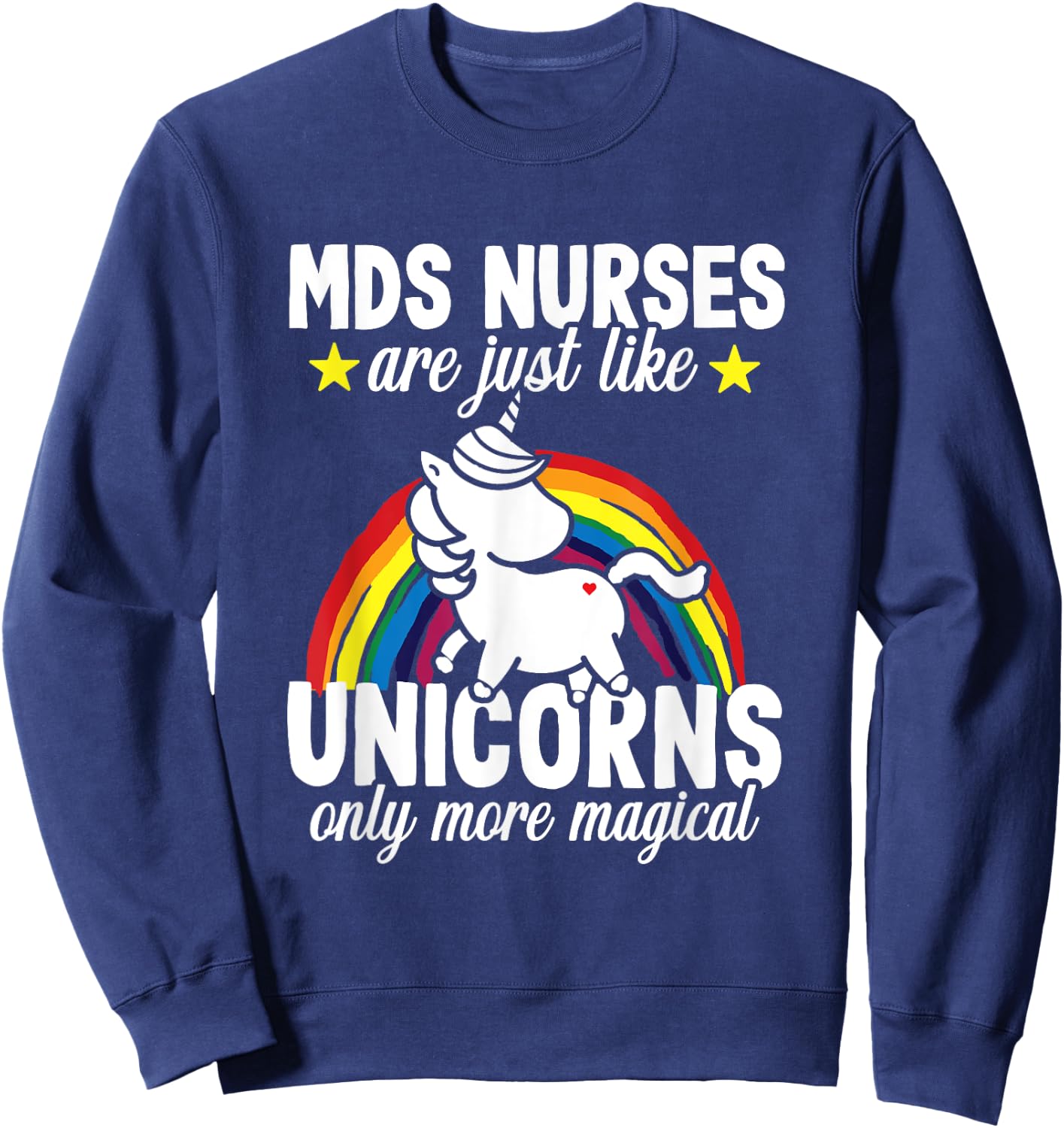 Funny Unicorn MDS Nurse Medical Geriatric Nursing RN Sweatshirt - Sweatshirt | Navy
