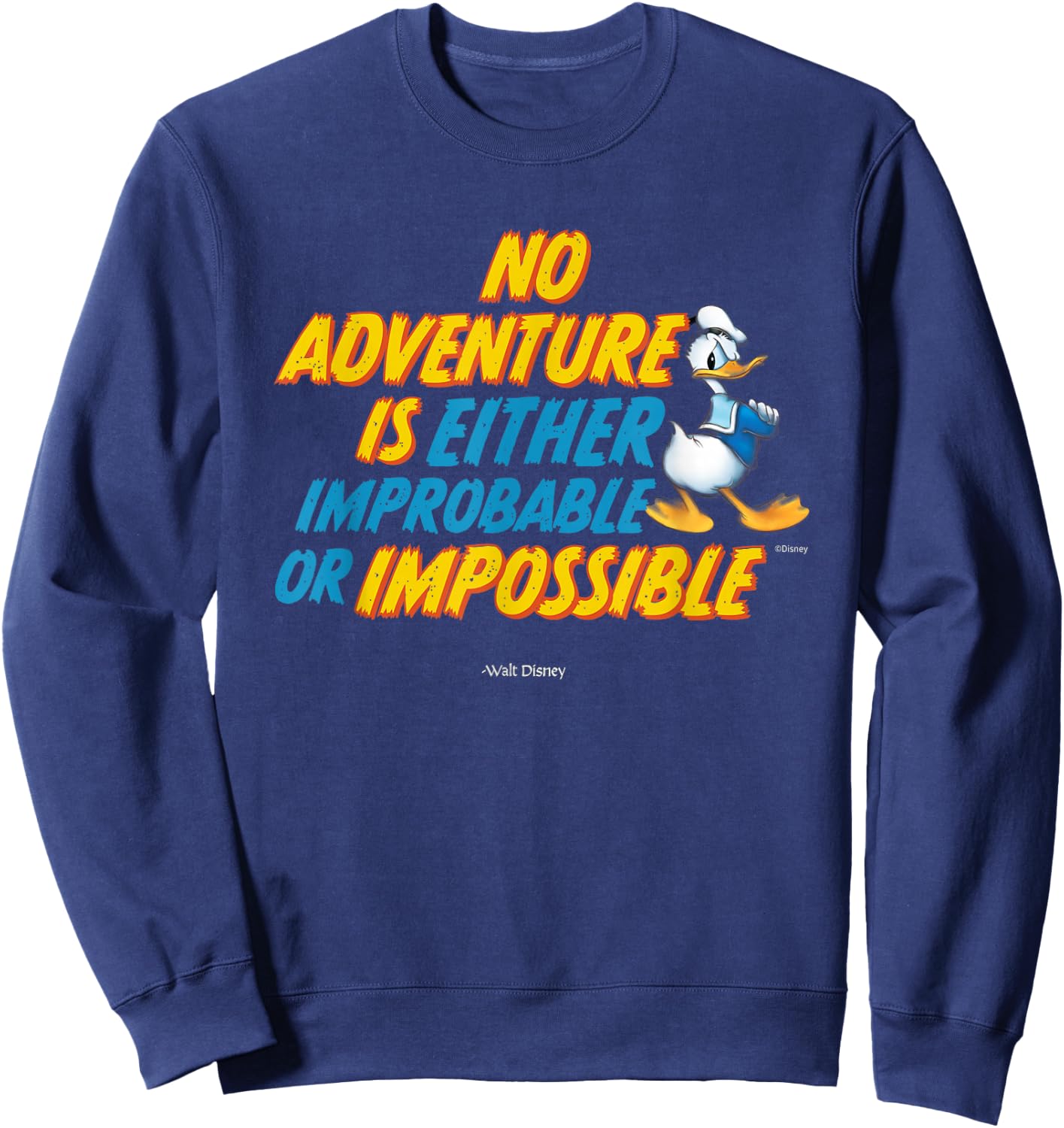 Disney 100 Walt Disney Quote Adventure Donald Duck D100 Sweatshirt - Sweatshirt | Navy