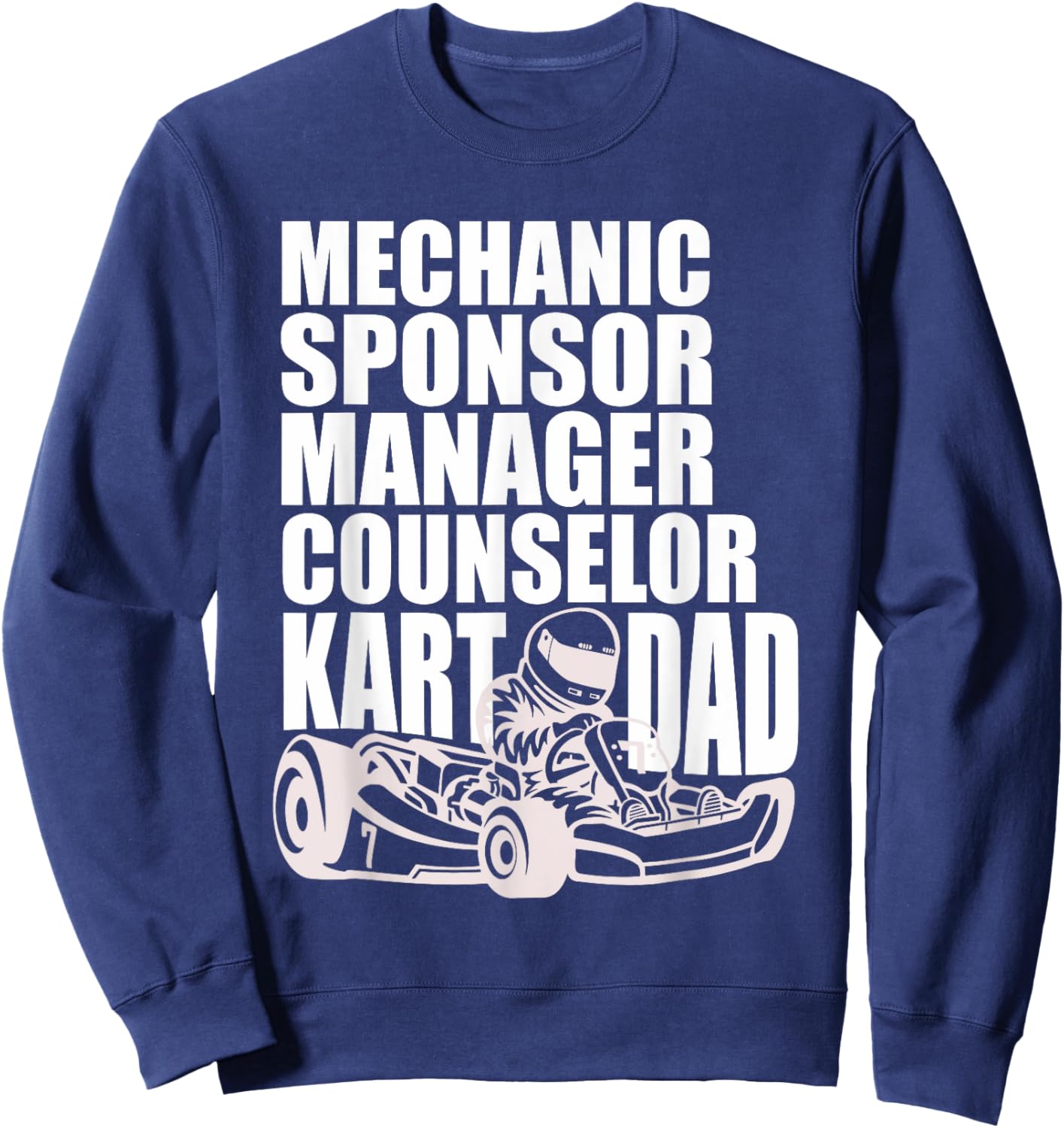 Karting Dad Shirt | Mechanic Sponsor Manager Counselor Kart Sweatshirt - Sweatshirt | Navy