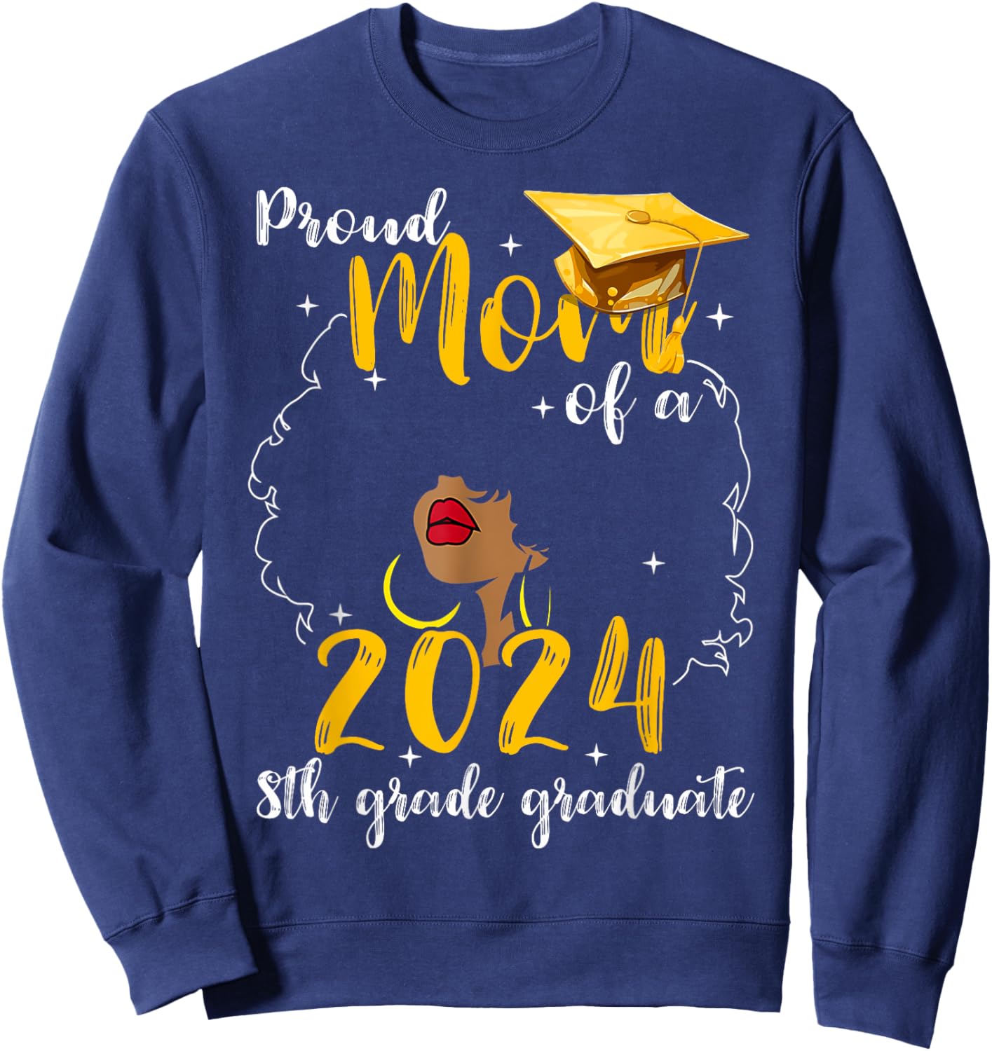 Proud Mom Of A 2024 8th Grade Graduate Gifts For Graduation Sweatshirt - Sweatshirt | Navy
