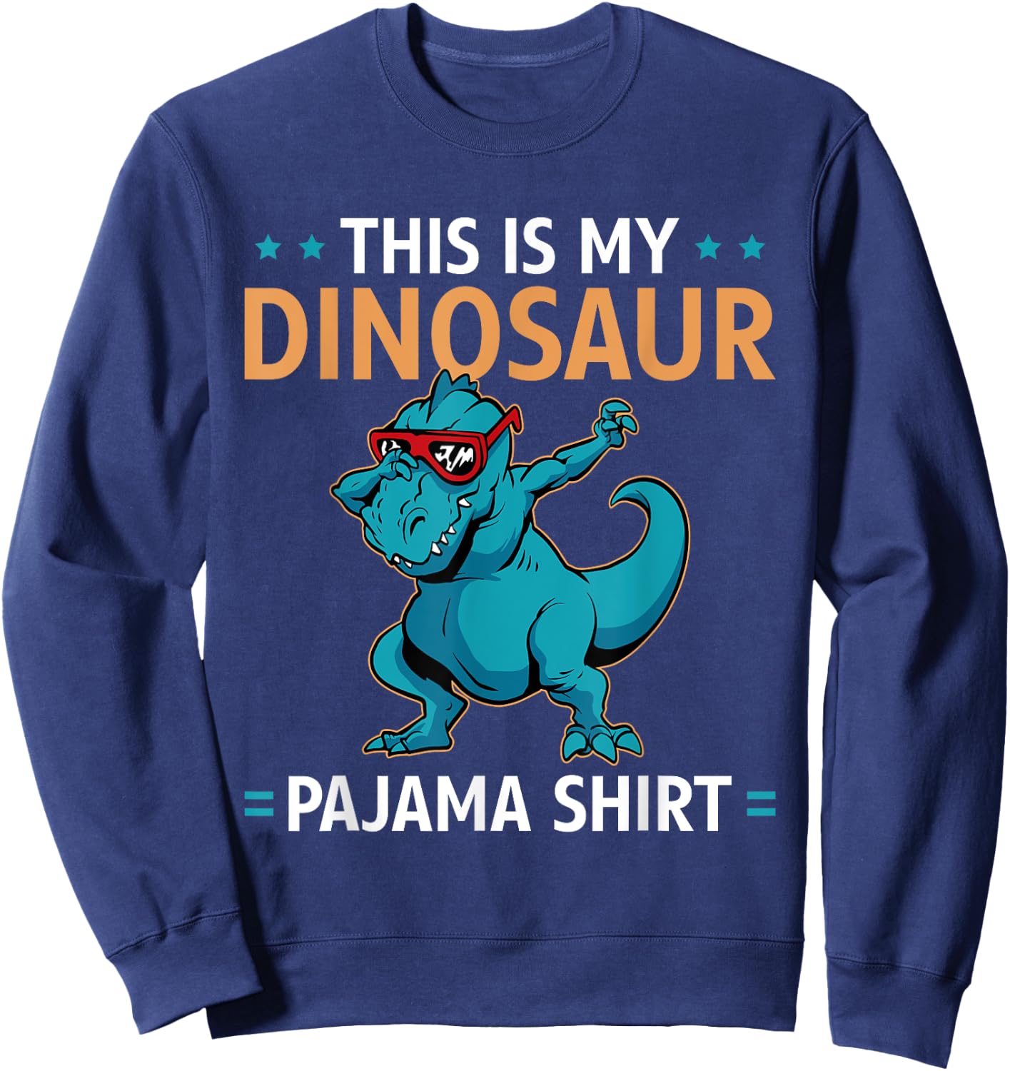 This Is My Dinosaur Pajama Shirt Dinosaur Pajamas Sweatshirt - Sweatshirt | Navy