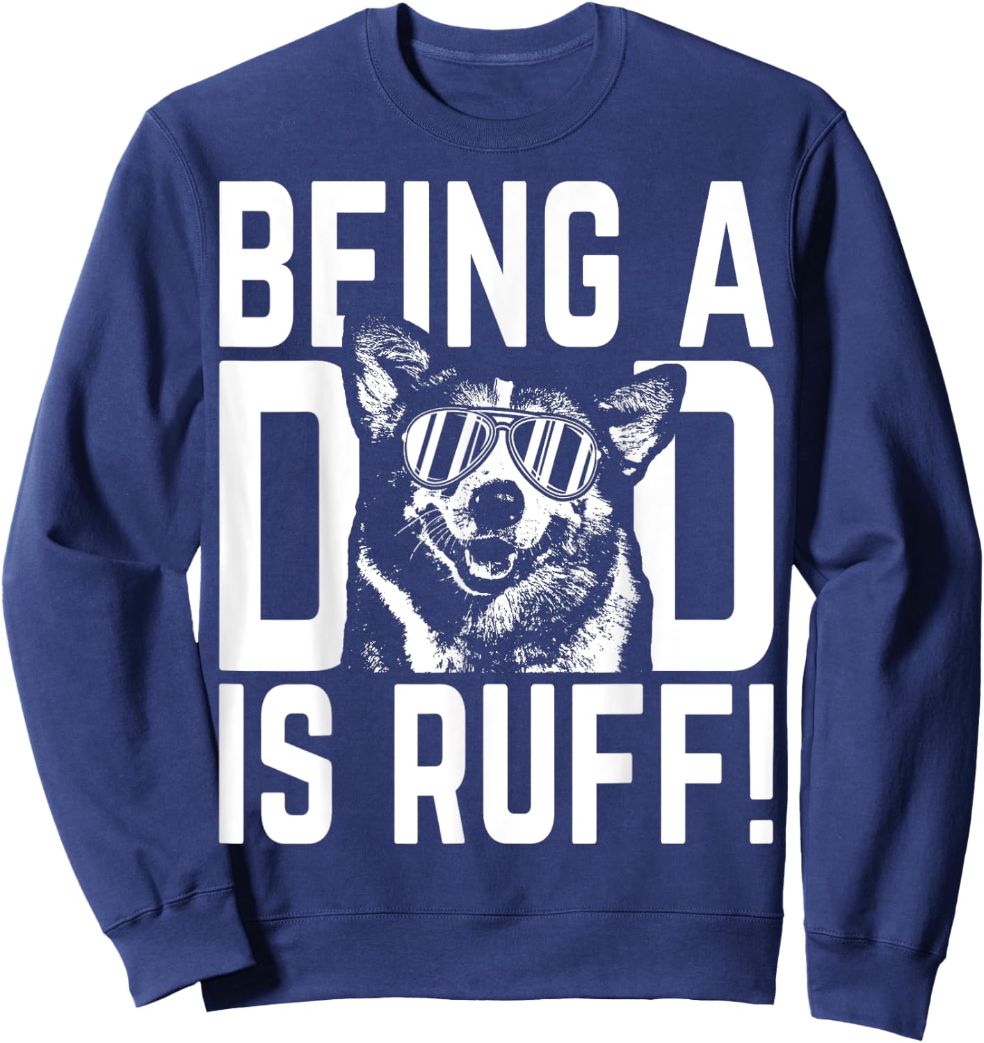 Being a Dad is Ruff Corgi Pup Dad Sweatshirt - Sweatshirt | Navy
