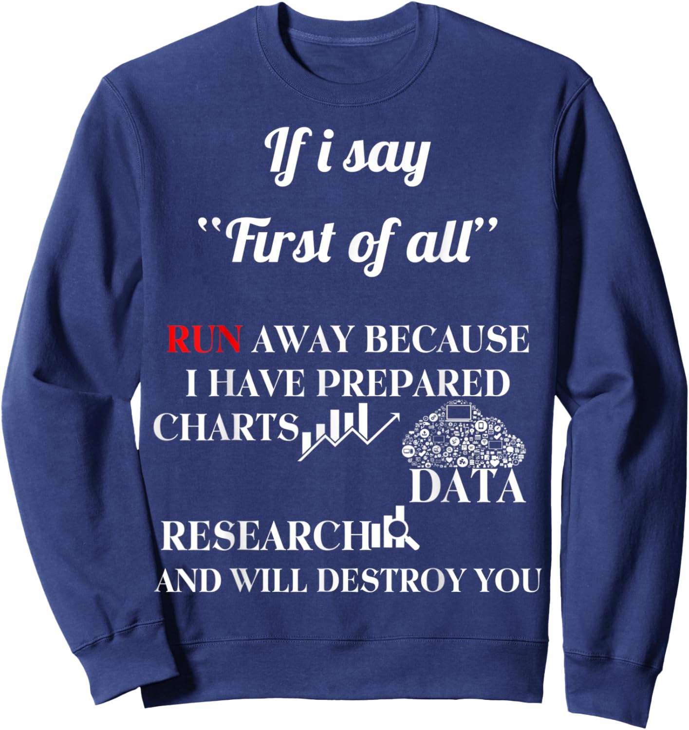 Funny Data Charts Research Sweatshirt - Sweatshirt | Navy