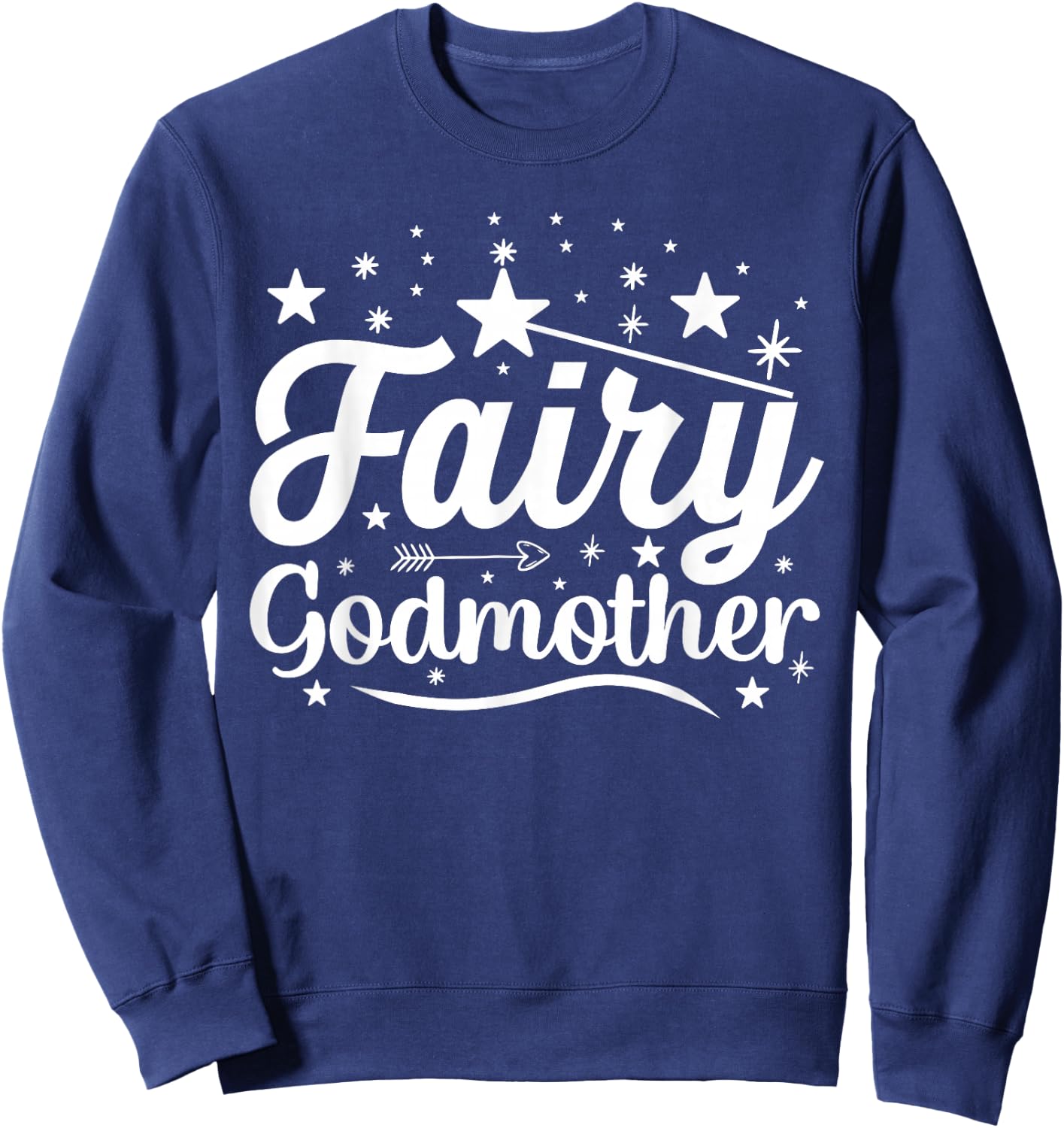 Godmother Gifts & Great Godmother Gifts Godmother Fairy Godmother , Black, Small Sweatshirt - Sweatshirt | Navy