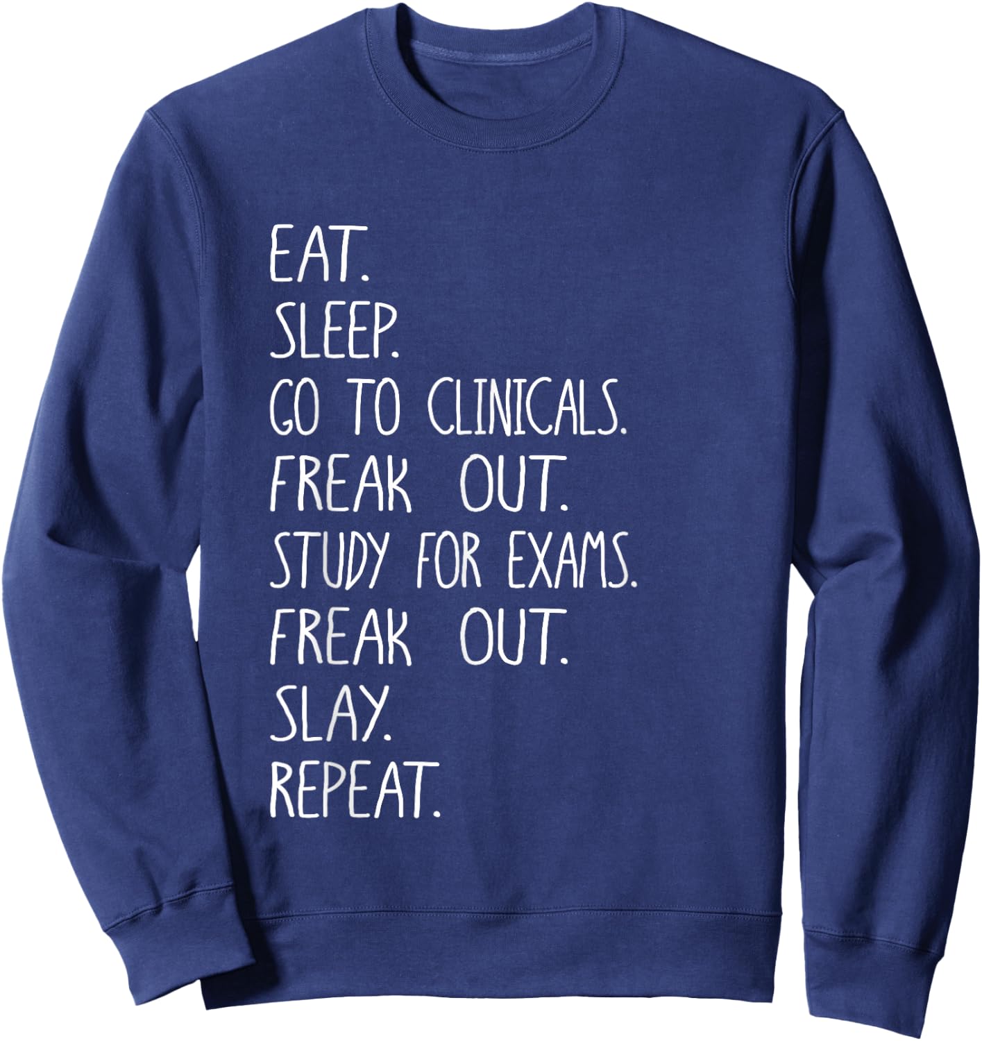 Eat Sleep Clinicals Design, Radiology Rad Tech School Grad Sweatshirt - Sweatshirt | Navy