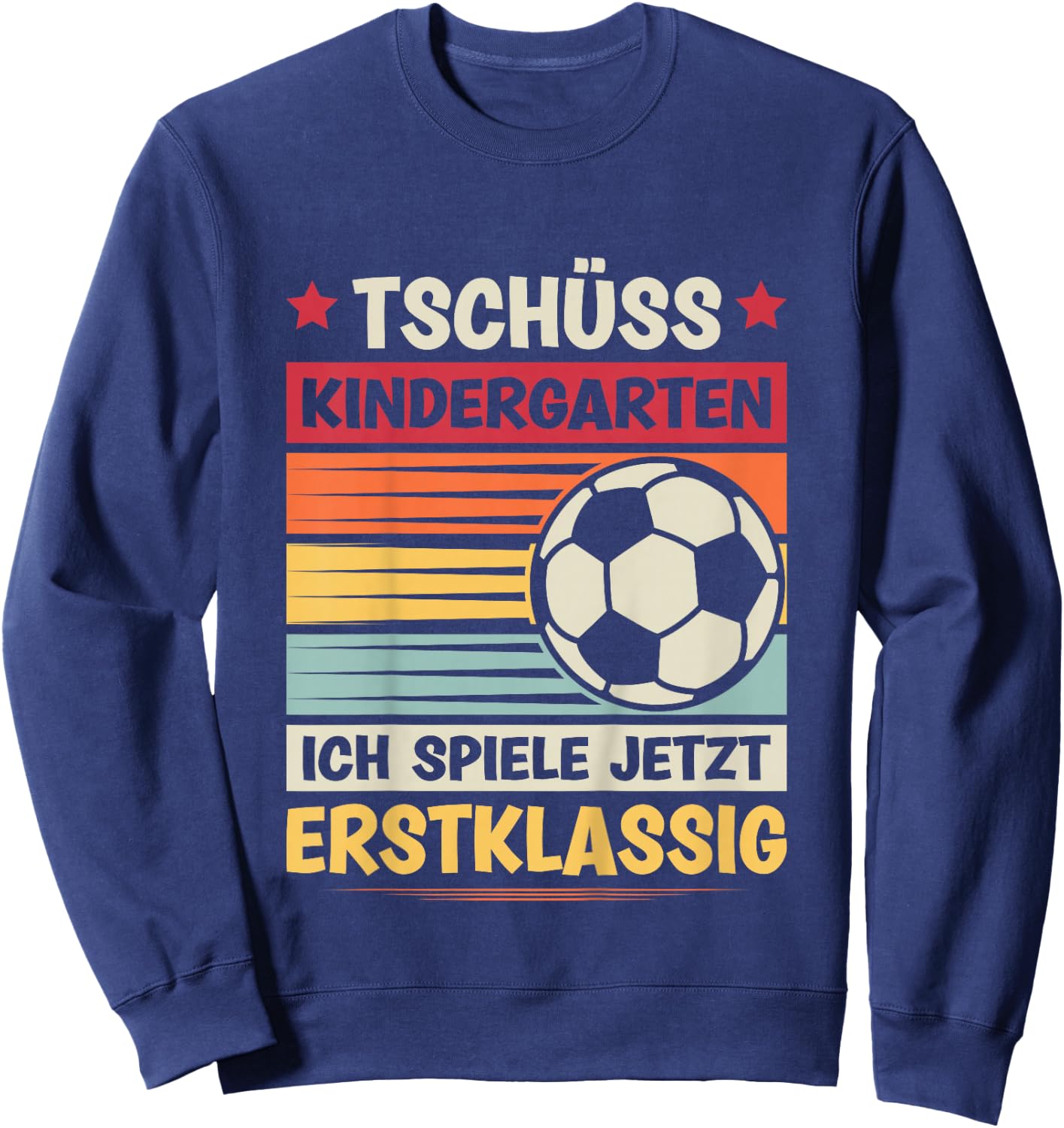 Tschüss Kindergarten Schulkind Erstklassig Einschulung Sweatshirt - Sweatshirt | Navy